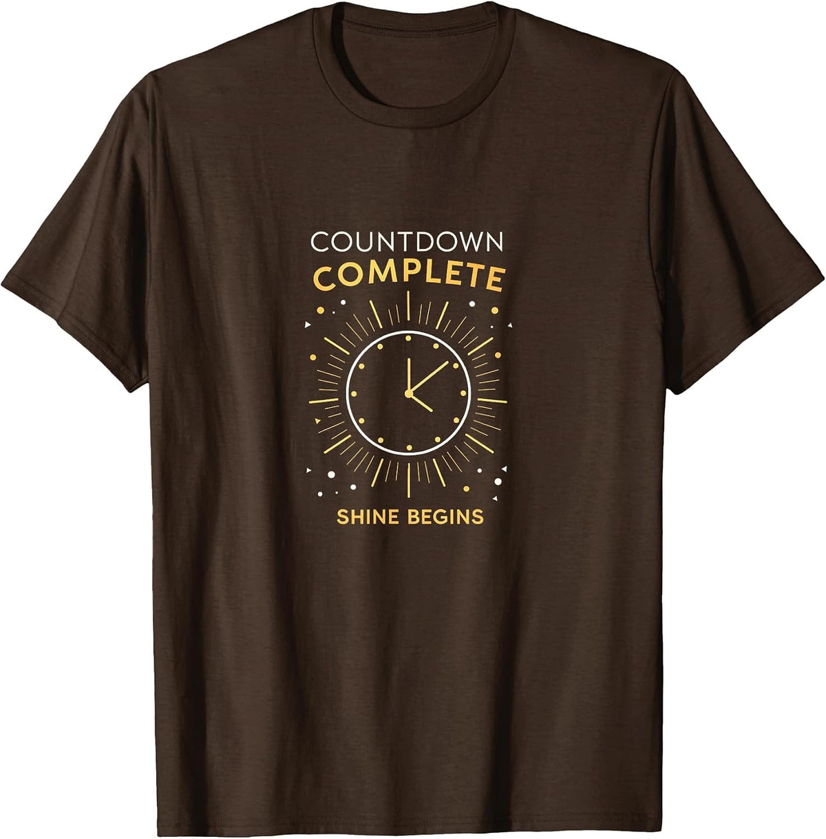 Countdown Complete Shine Begins New Years Design T-Shirt - Brown