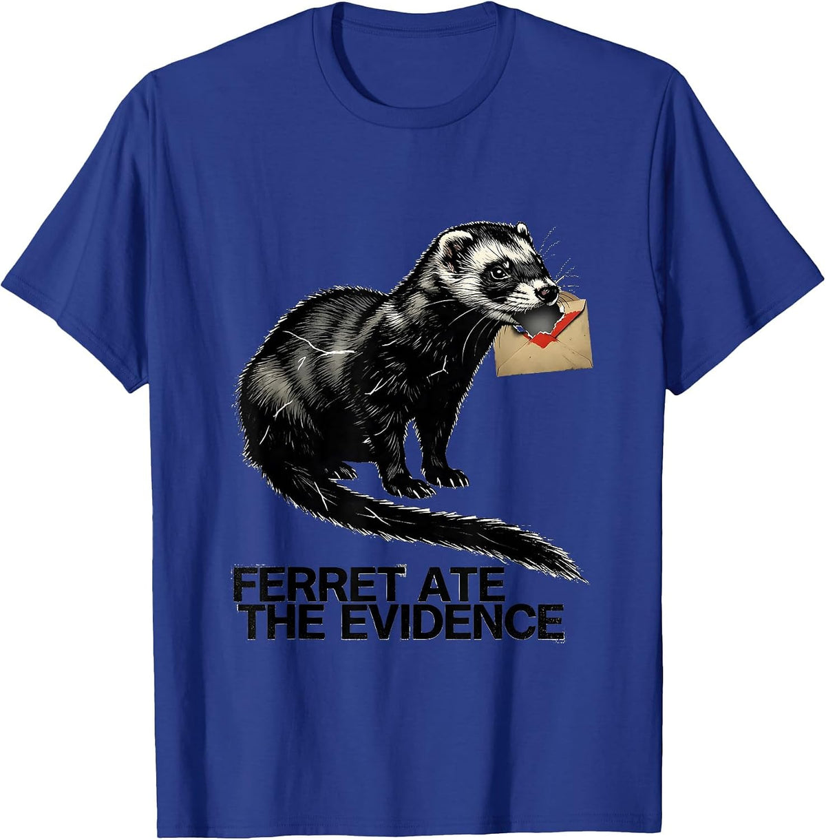 Men's Ferret Ate The Evidence Funny Ferret Lover Gift T-Shirt - Royal Blue