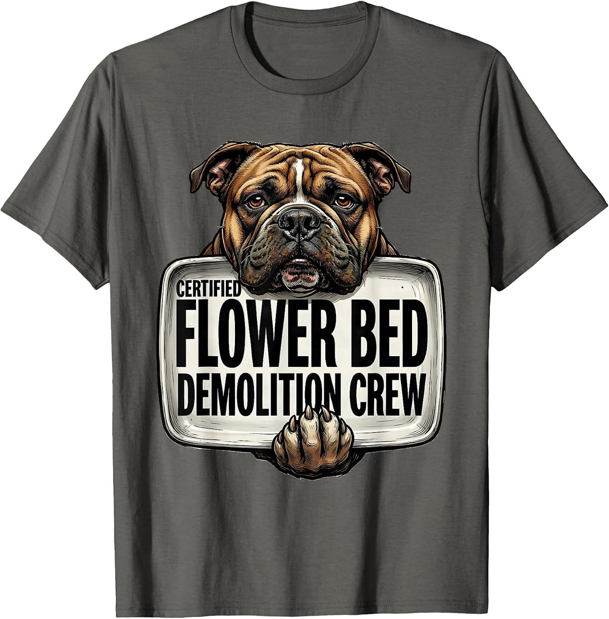 Certified Flower Bed Demolition Crew Funny Pitbull Dog Mom T-Shirt - Asphalt Grey