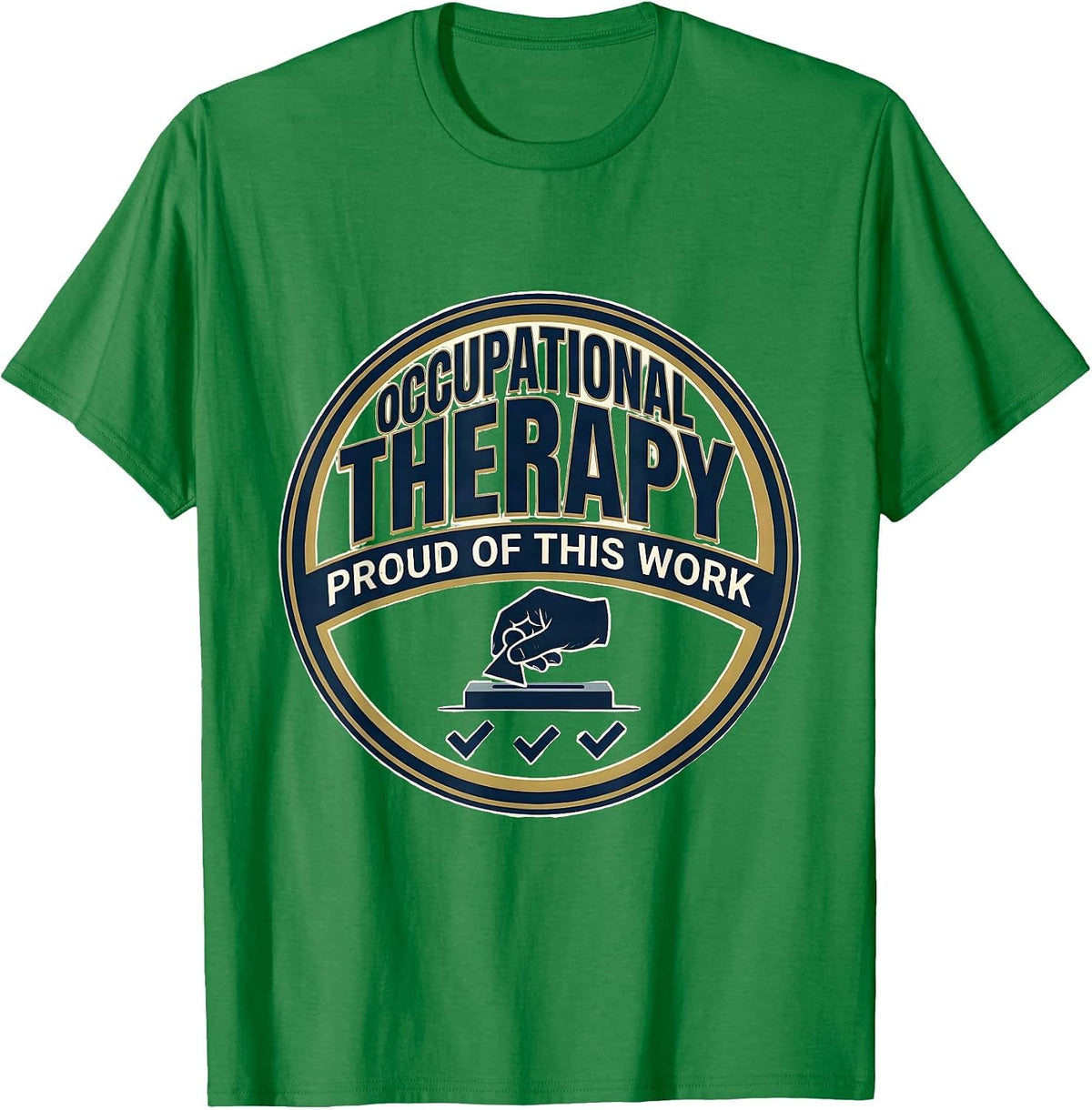 Men's Occupational Therapy Proud Of This Work OT T-Shirt - Kelly Green