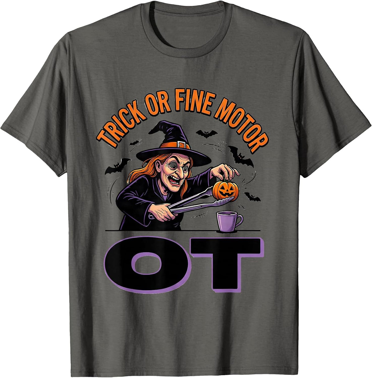 Trick Or Fine Motor OT Cartoon Halloween Physical Therapist T-Shirt - Asphalt Grey