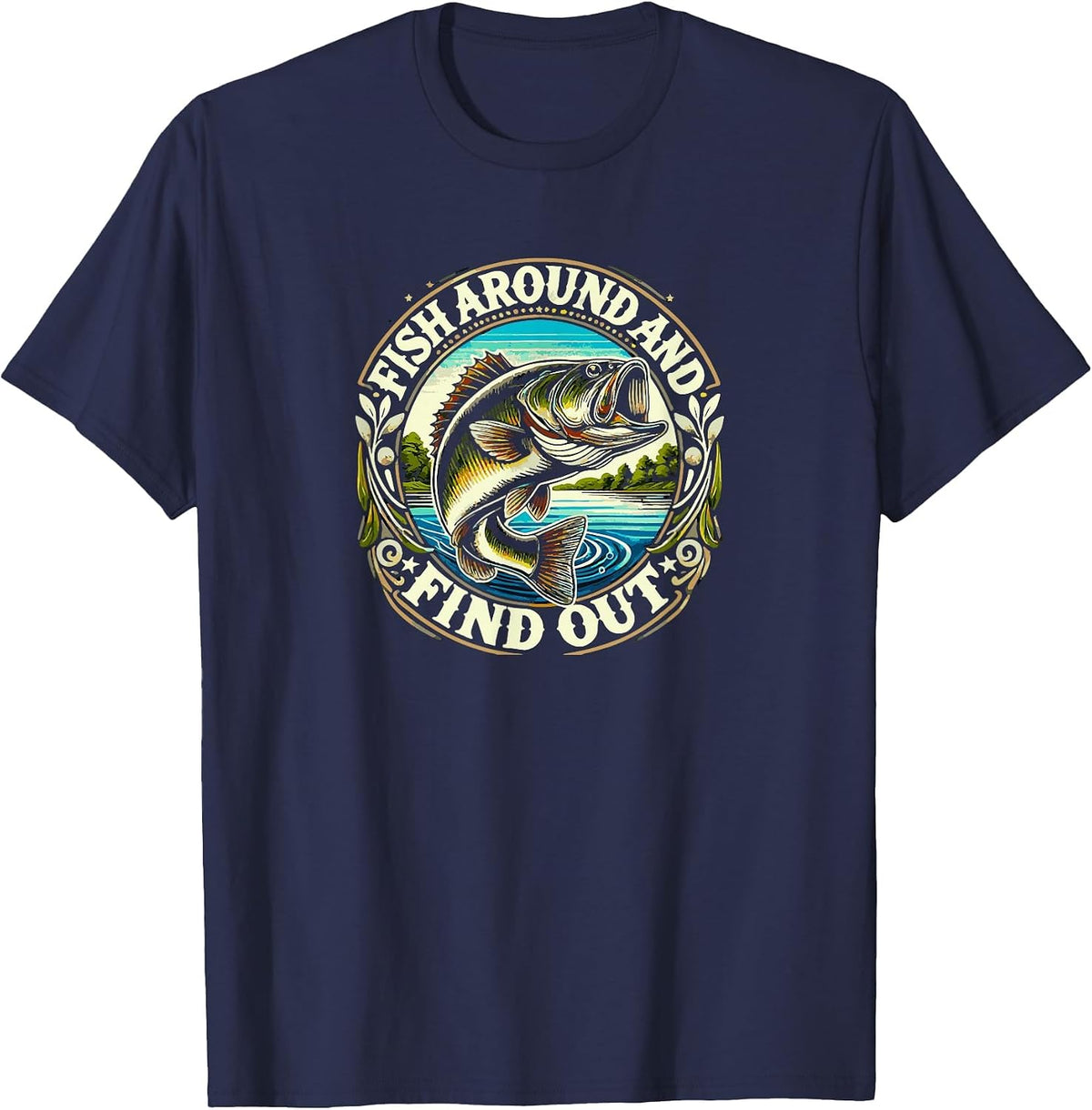 Fish Around and Find Out Funny Bass Fishing Tee Shirt for Men Women - Navy Blue