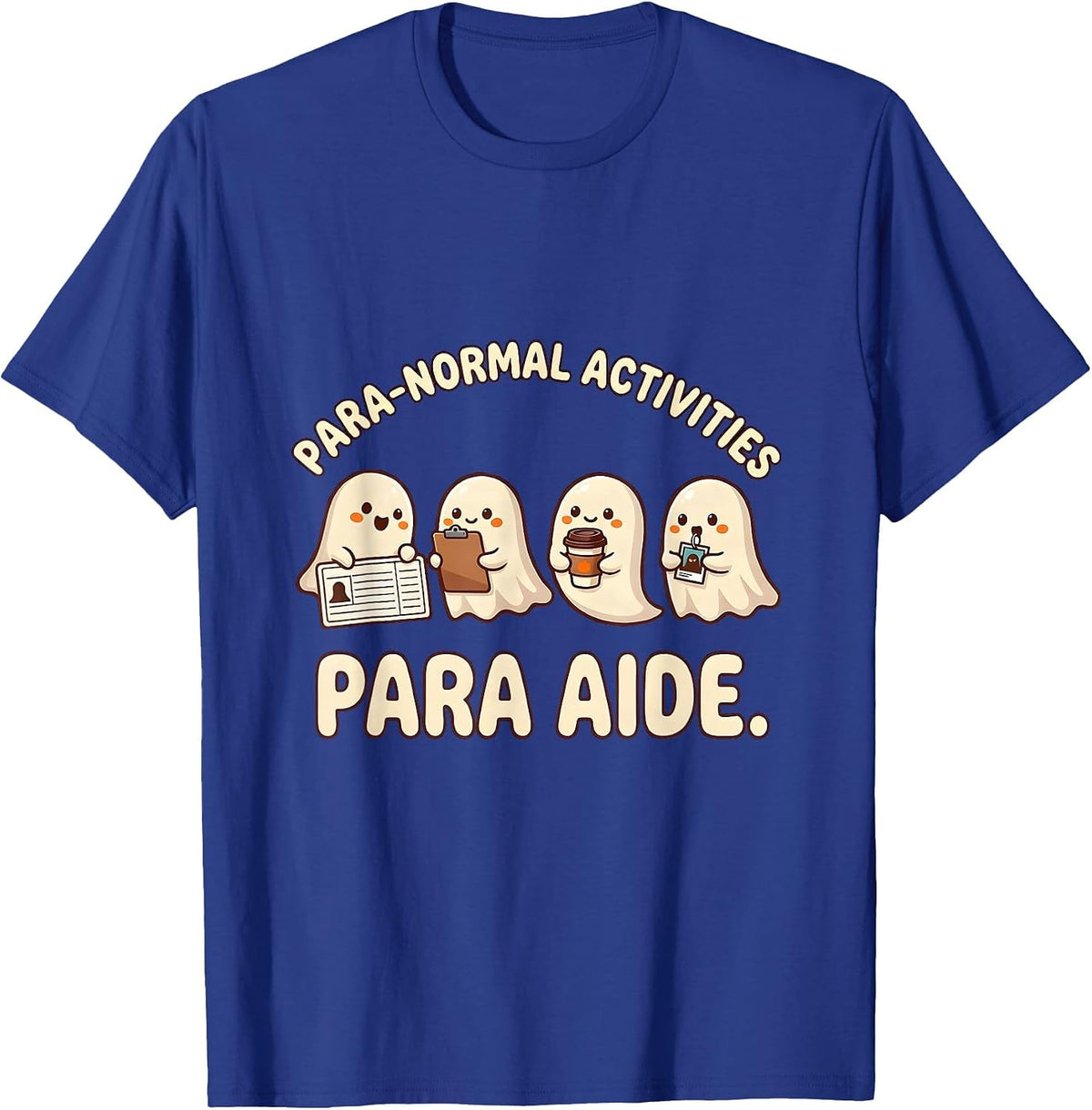 Para-Normal Activities Para Aide Cute Kawaii Ghost SpEd T-Shirt - Royal Blue