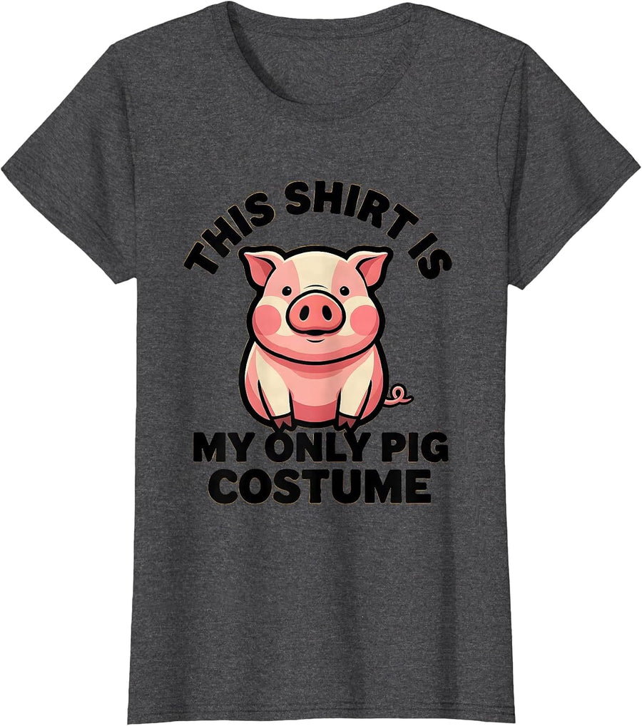 Women's This Shirt Is My Only Pig Costume Funny Pig Lover Halloween T-Shirt - Dark Heather Grey