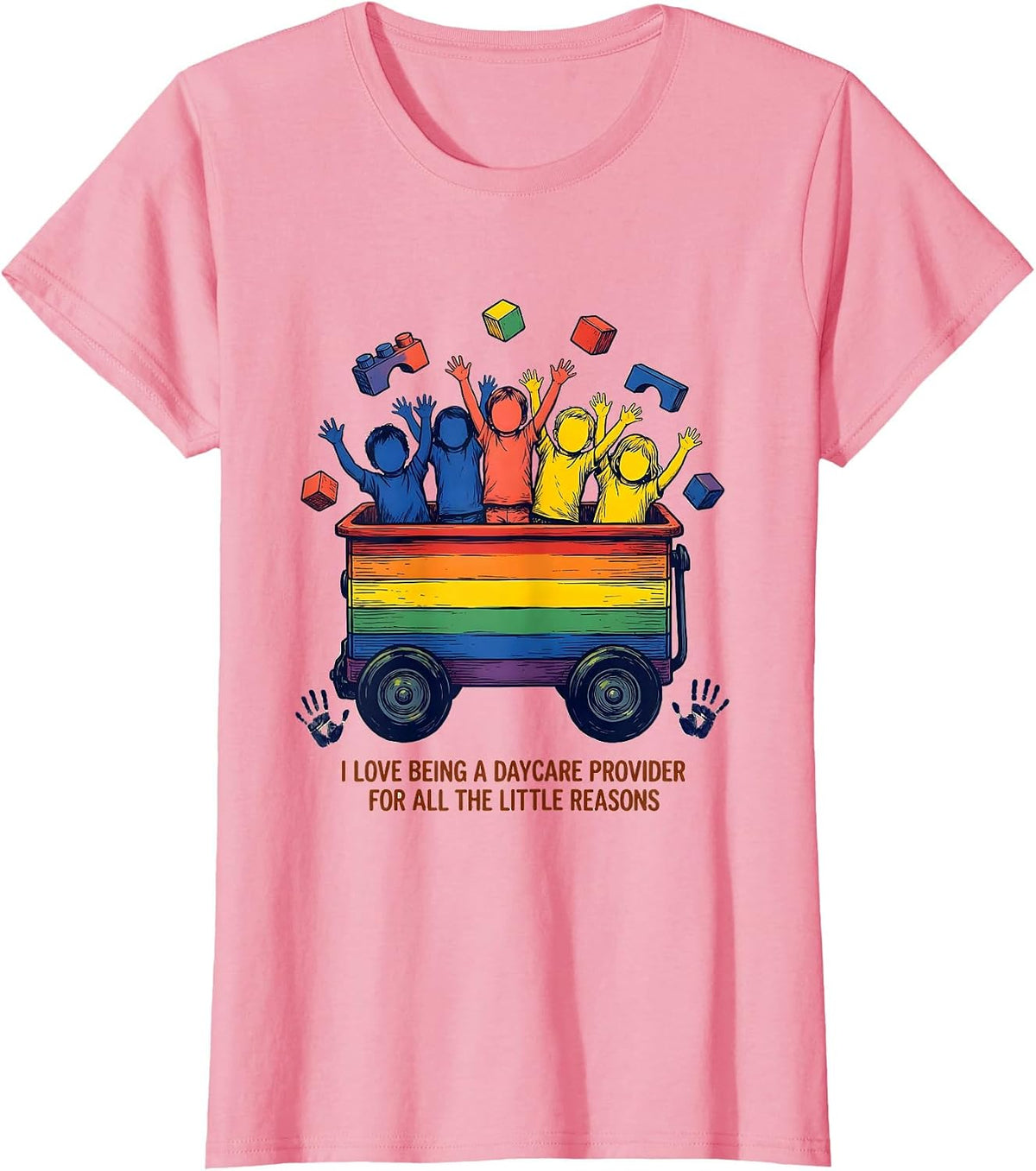 Women's I Love Being A Daycare Provider For All The Little Reasons T-Shirt - Pink