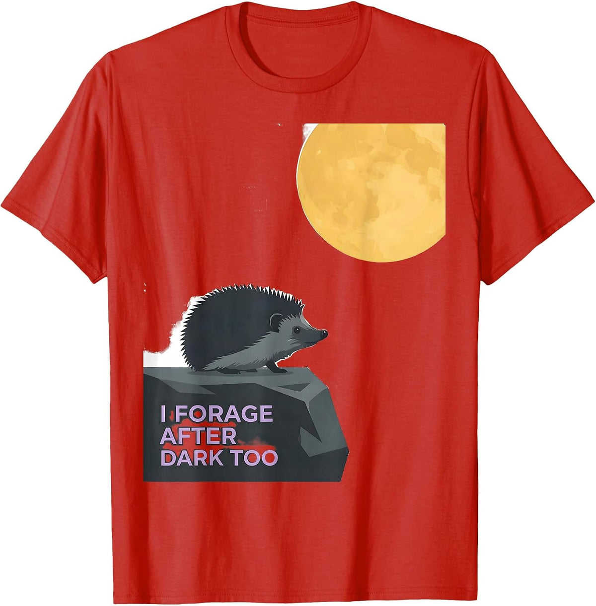 Men's I Forage After Dark Too Funny Hedgehog Meme Animal Lover T-Shirt - Red