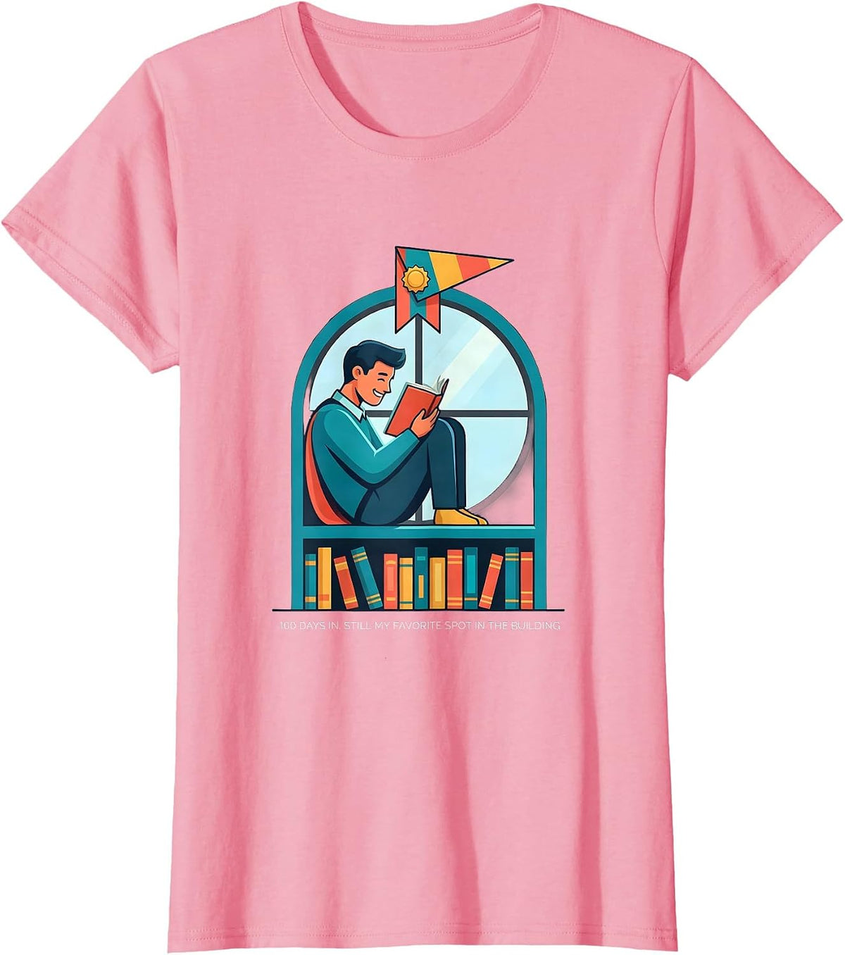 Women's 100 Days In, Still My Favorite Spot In The Building Teacher T-Shirt - Pink