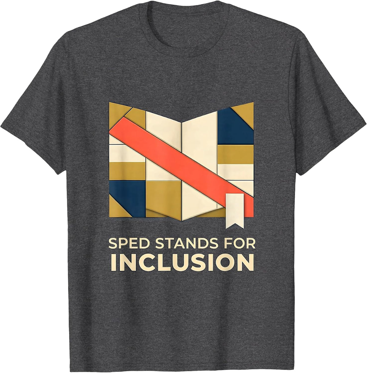 SPED Stands For Inclusion Special Education Teacher Autism T-Shirt - Dark Heather Grey