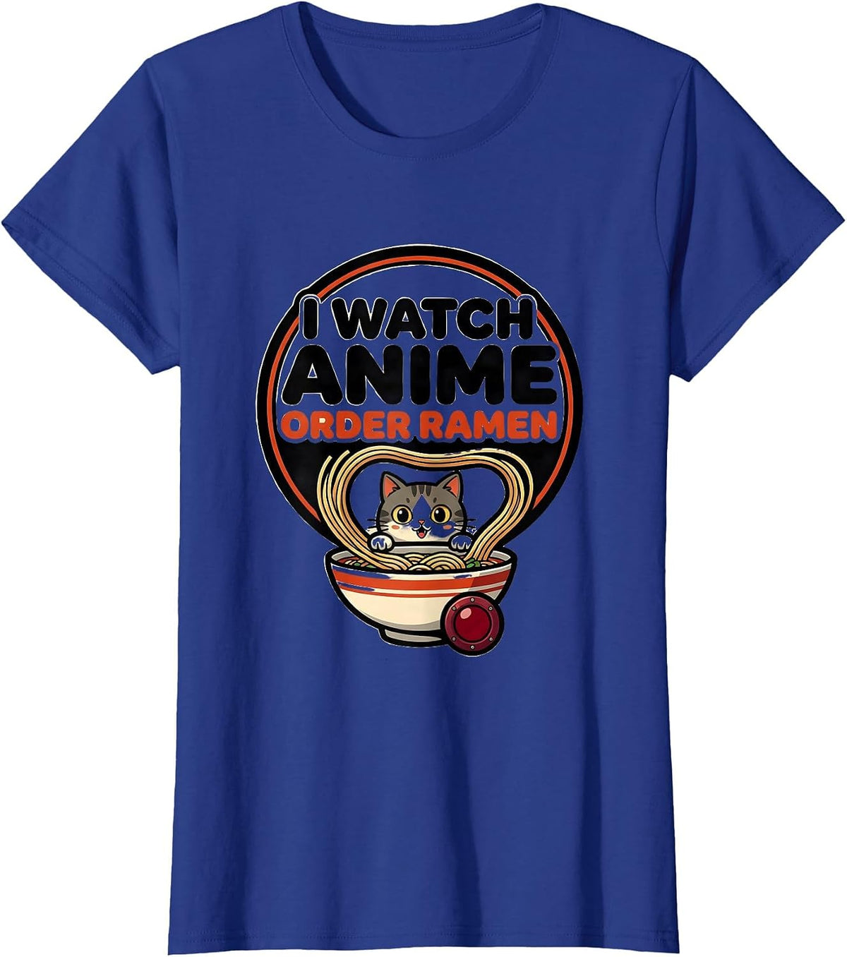 Women's I Watch Anime Order Ramen Funny Kawaii Cat Anime Gift T-Shirt - Royal Blue
