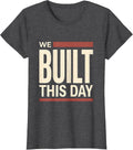 Women's We Built This Day Patriotic Union Worker Labor Day T-Shirt - Dark Heather Grey