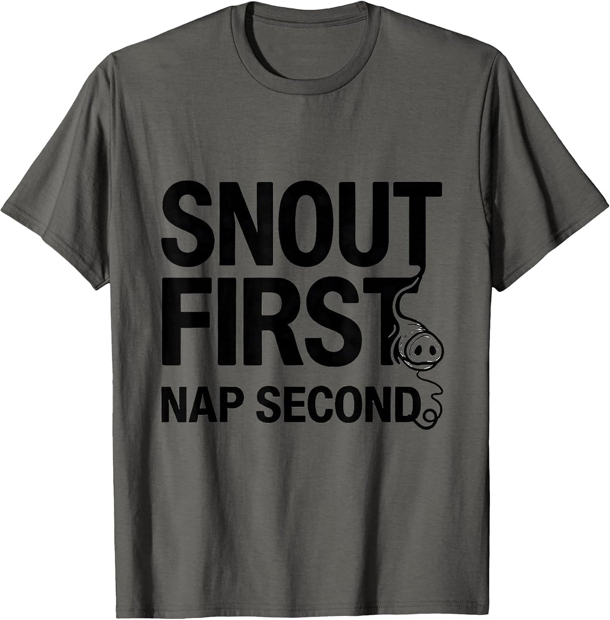 Snout First Nap Second Funny Pig Lover Halloween Costume T-Shirt - Asphalt Grey