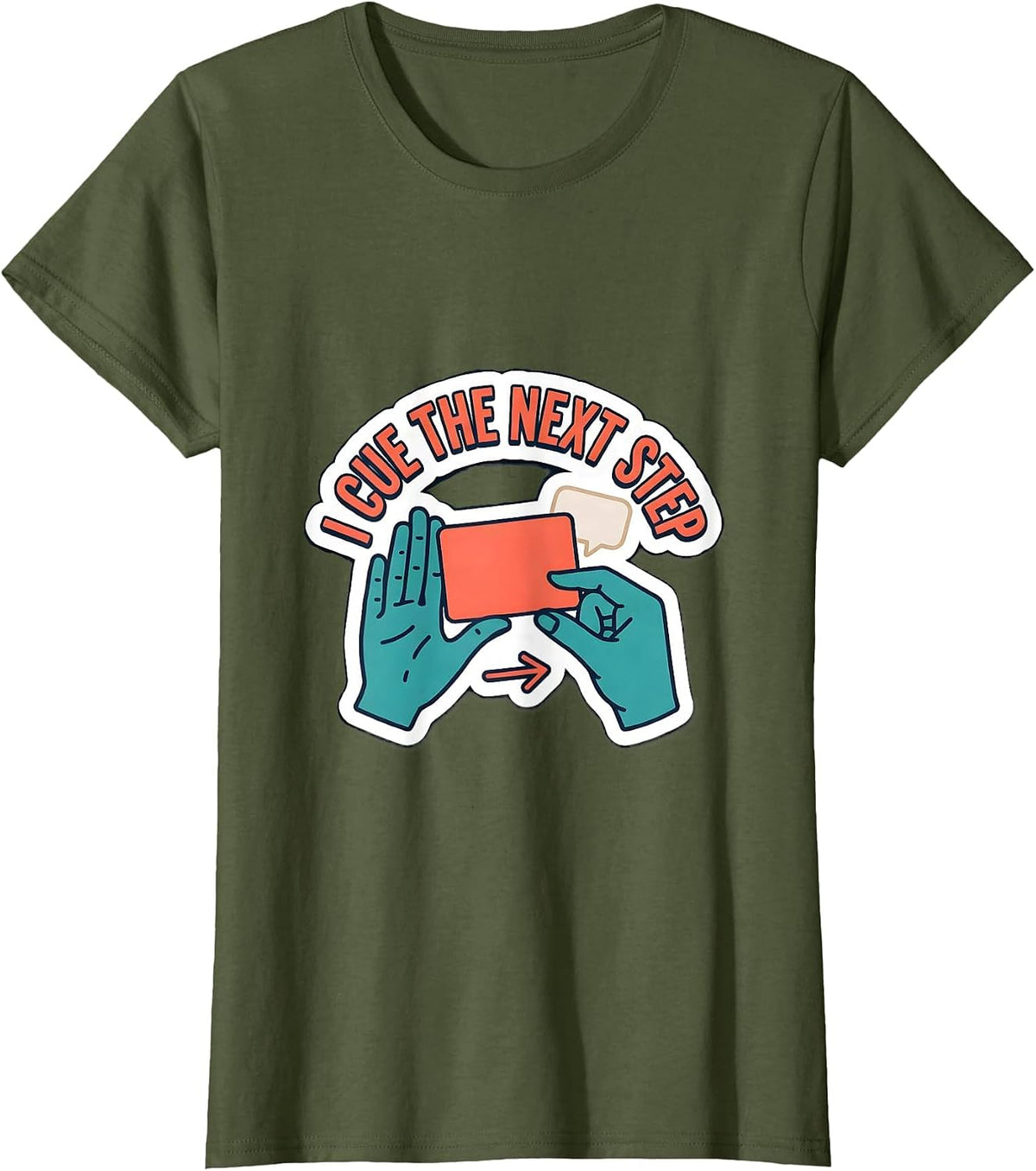 Women's I Cue The Next Step Funny Special Education Teacher SPED T-Shirt - Olive Green
