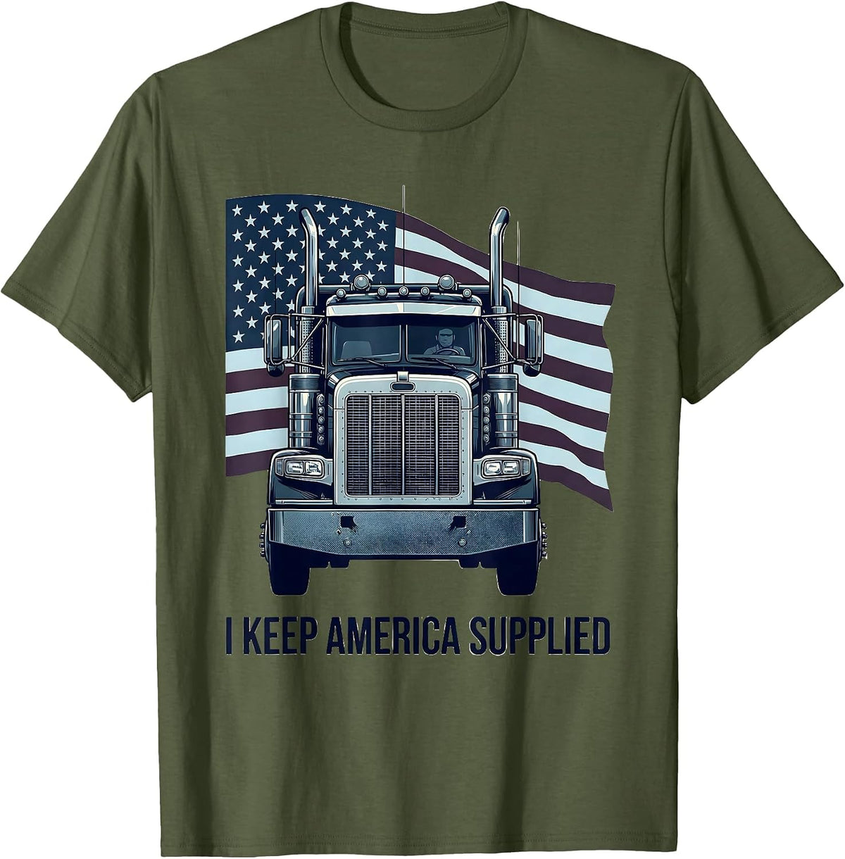 Men's I Keep America Supplied Patriotic Semi Truck Driver Trucker T-Shirt - Olive Green