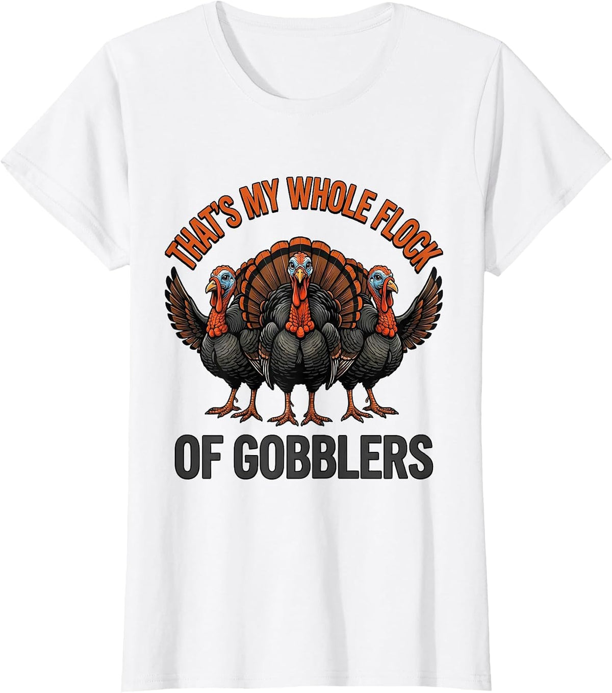 That's My Whole Flock Of Gobblers Funny Thanksgiving Family T-Shirt - White
