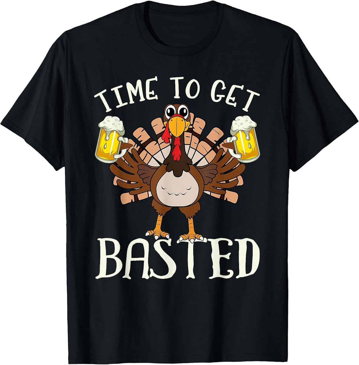 Time to Get Basted Shirt - Funny Beer Let's Get Adult Turkey T-Shirt - Black