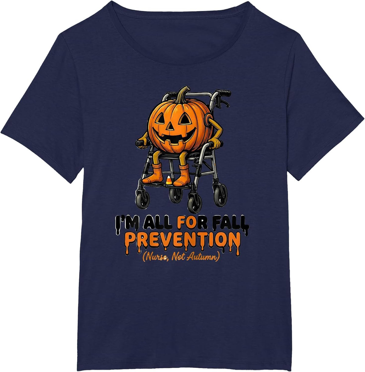 Women's I’m All for Fall Prevention (Nurse, Not Autumn) Funny T-Shirt - Navy Blue