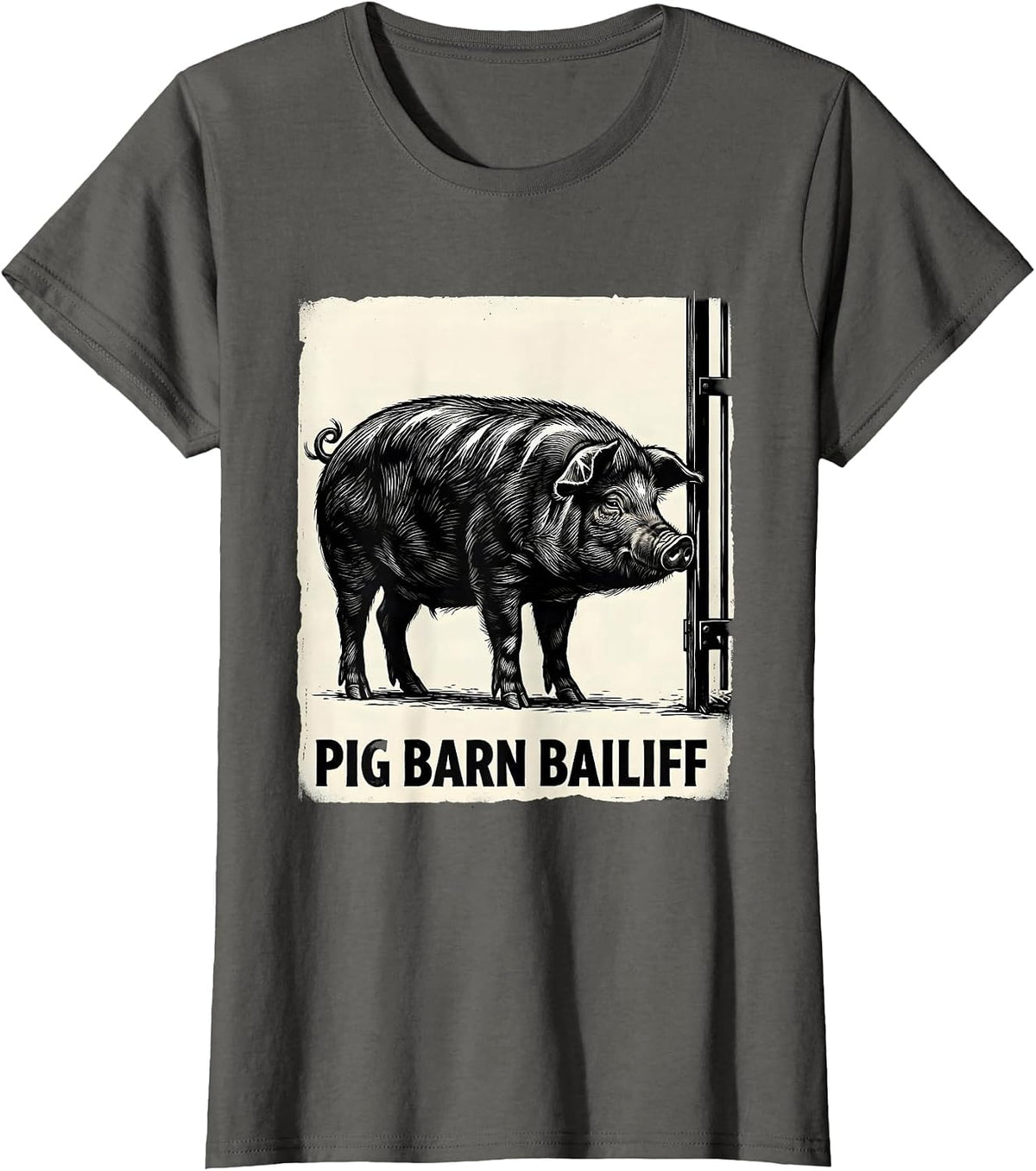 Women's Pig Barn Bailiff Funny Pig Lover Farm Animal Humor T-Shirt - Asphalt Grey