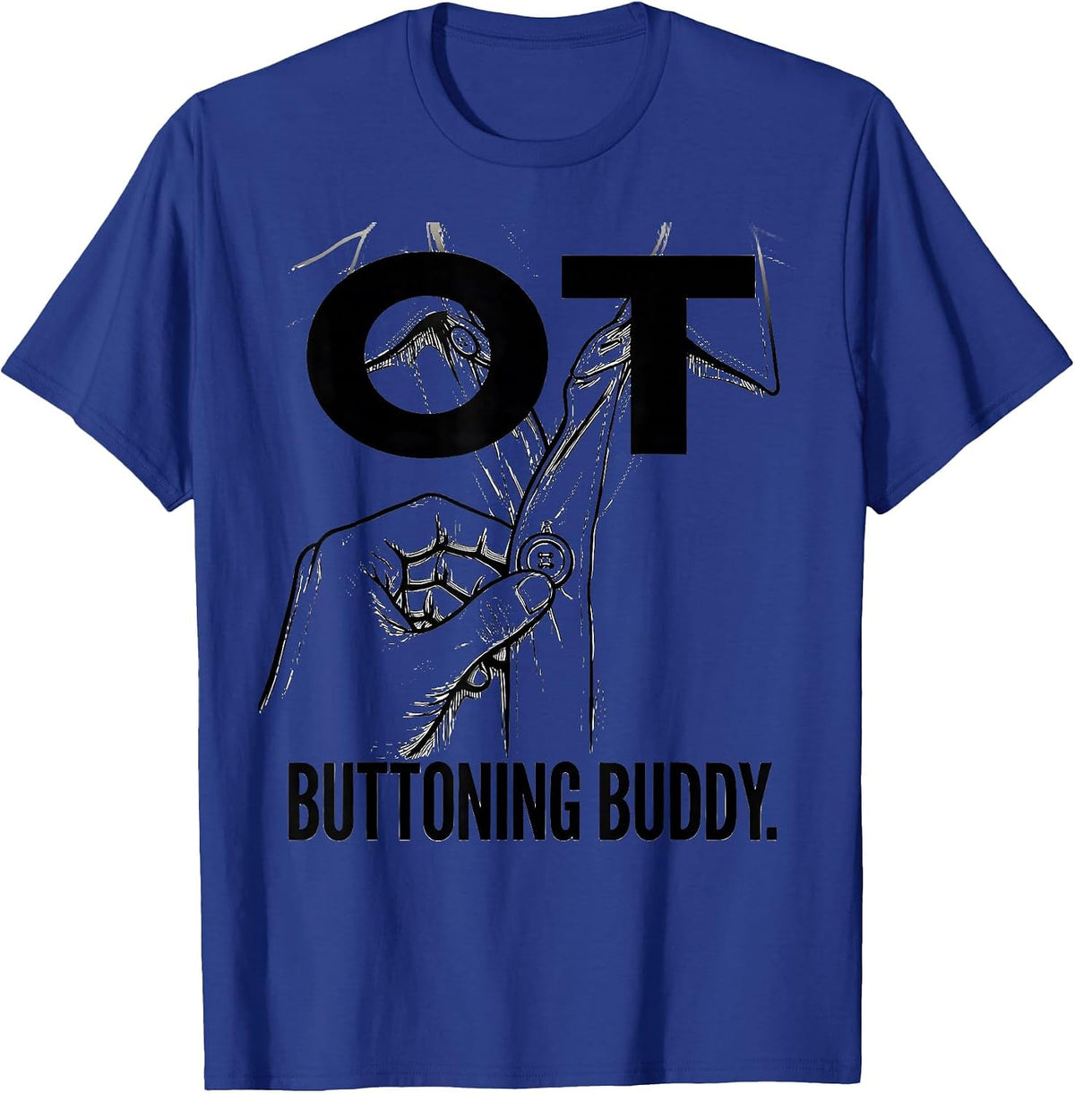 Men's OT Buttoning Buddy Occupational Therapy OT Assistant T-Shirt - Royal Blue