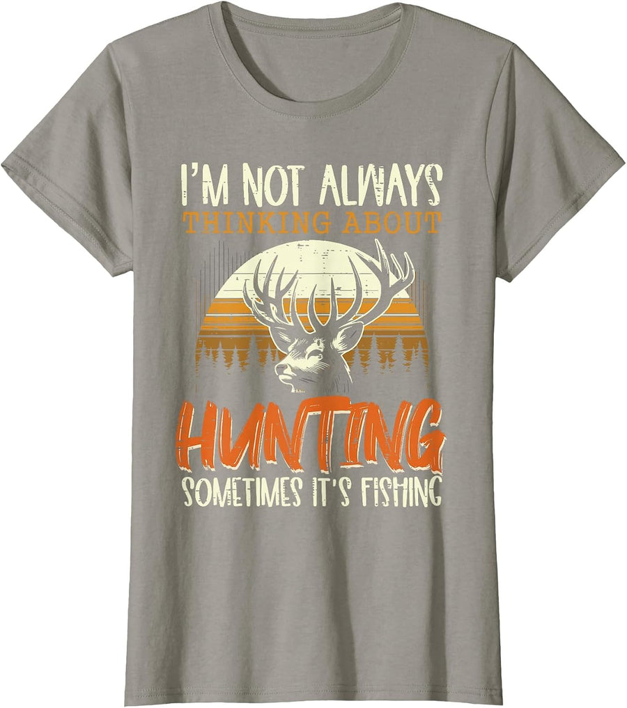 Not Always Thinking Hunting Fishing Funny Men Women Kids T-Shirt, Women, Slate Grey, X-Large - As Pictured