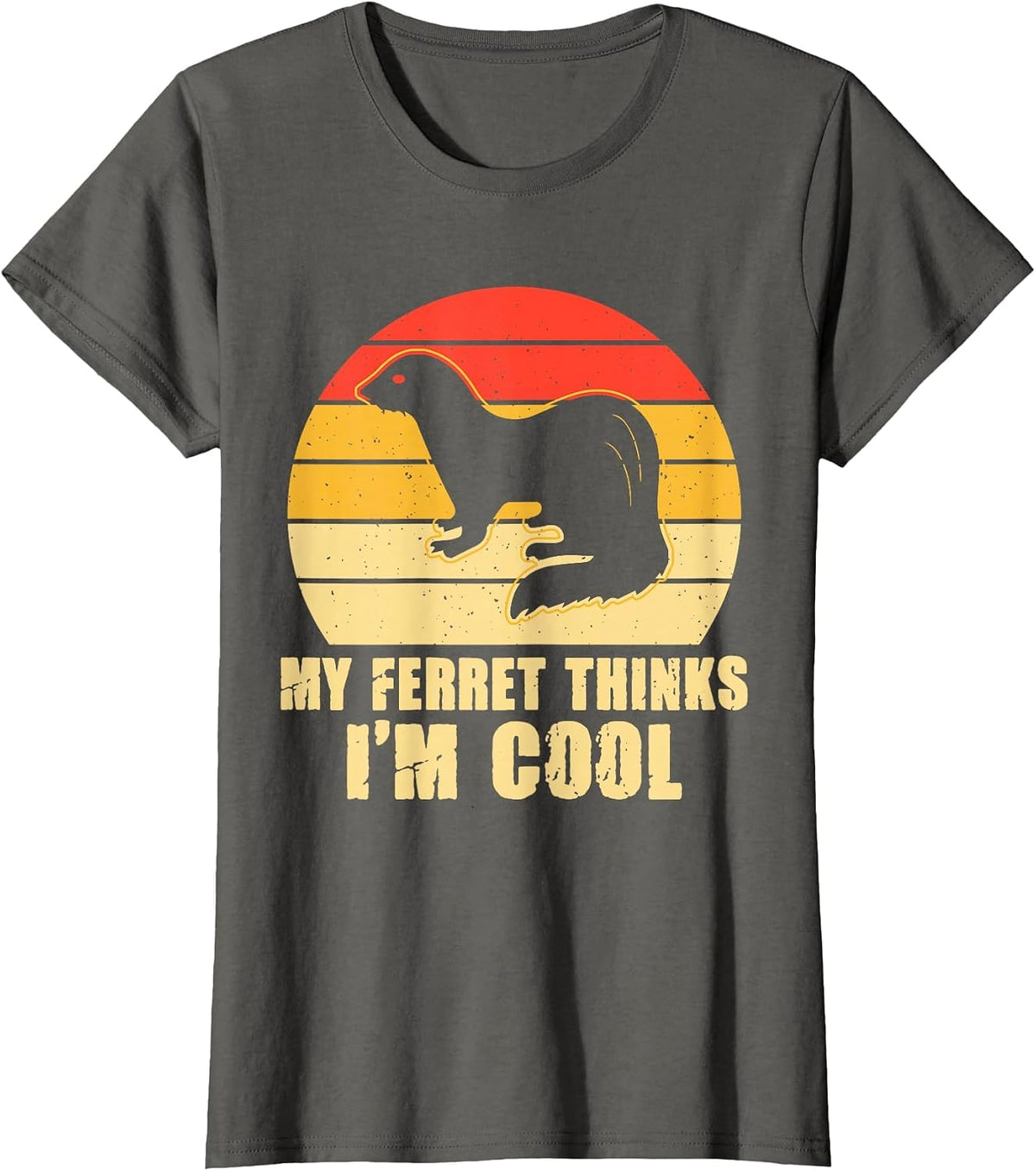 My Ferret Thinks Im Cool T-Shirt - Asphalt Grey