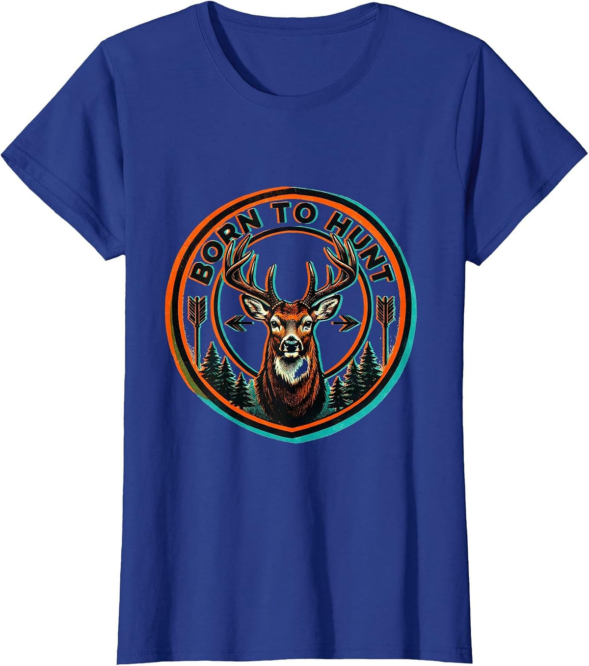 Women's Born to Hunt Hunting Enthusiast Design T-Shirt - Royal Blue