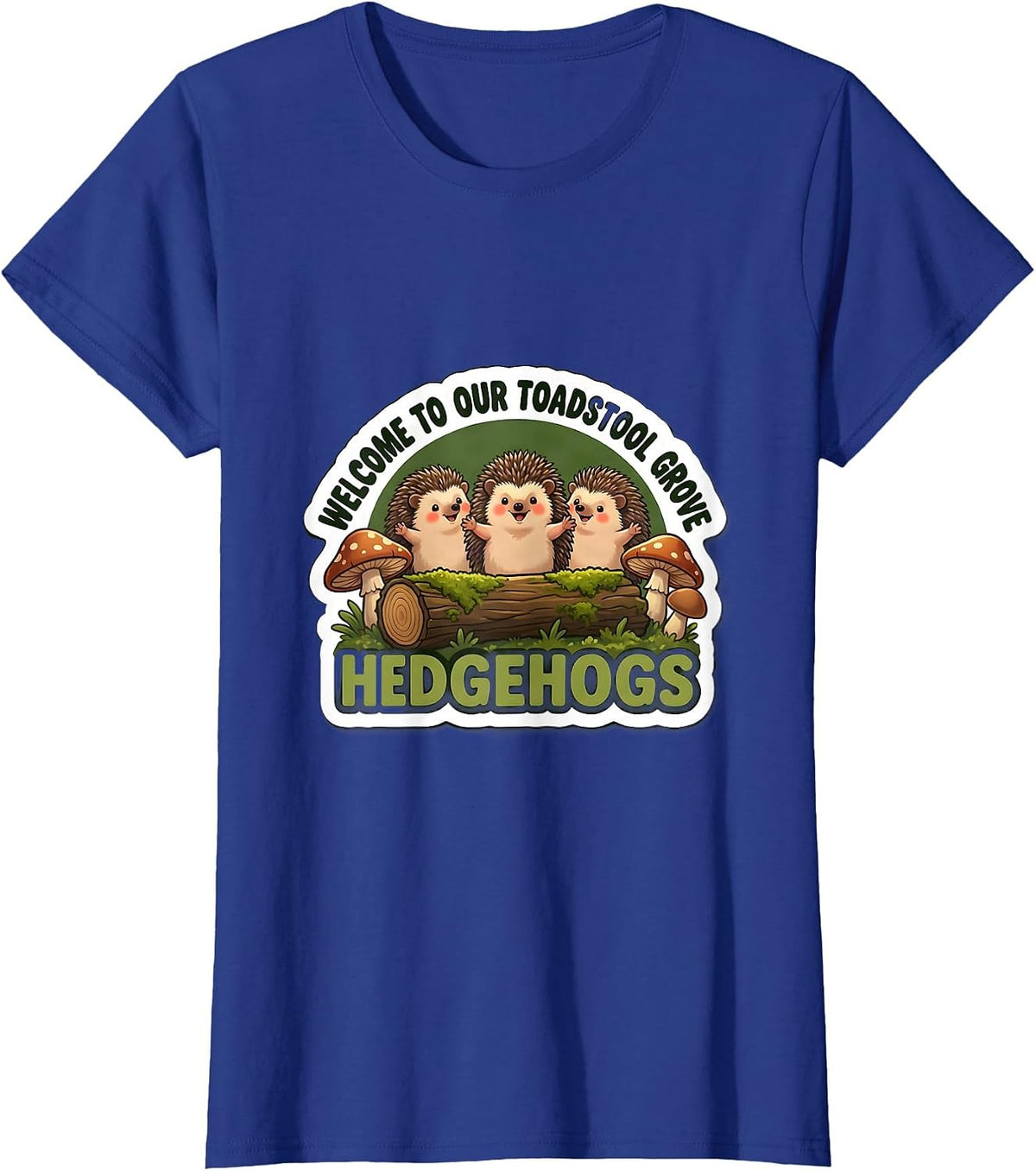 Women's Welcome To Our Toadstool Grove Hedgehogs Teacher T-Shirt - Royal Blue