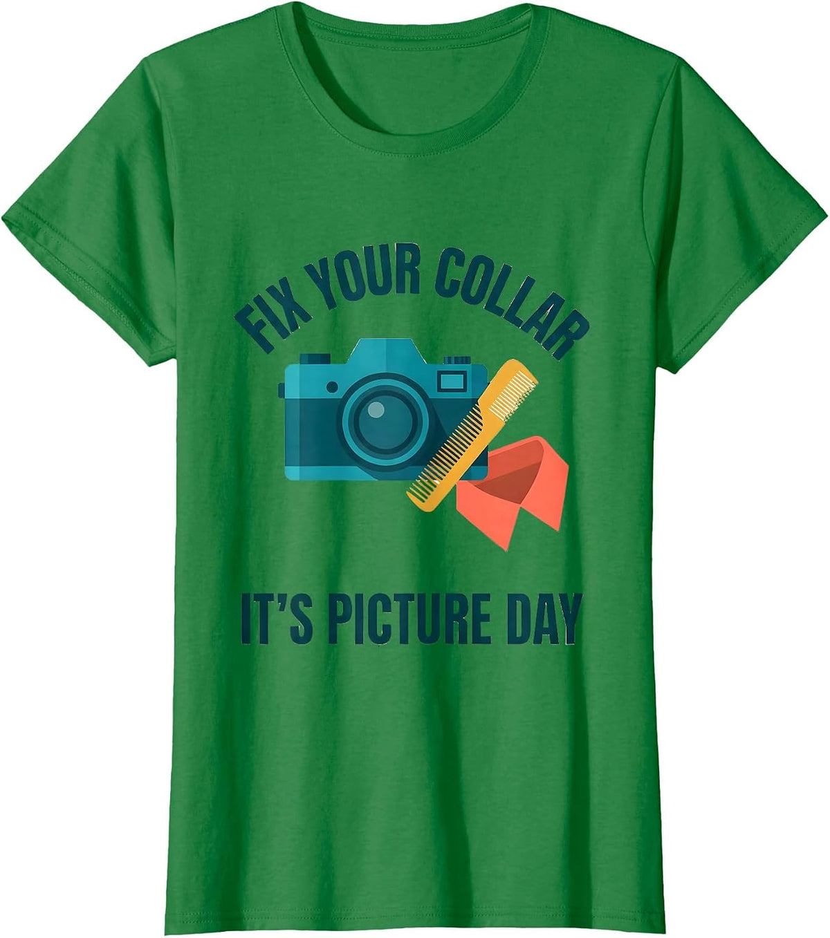 Women's Fix Your Collar It's Picture Day Funny Teacher Back T-Shirt - Kelly Green