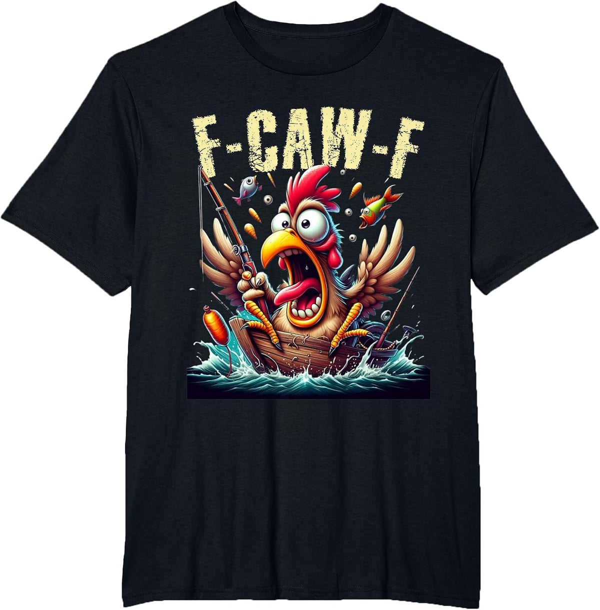 Fishing F-CAW-F Funny Chicken Scream Humor T-Shirt - Black