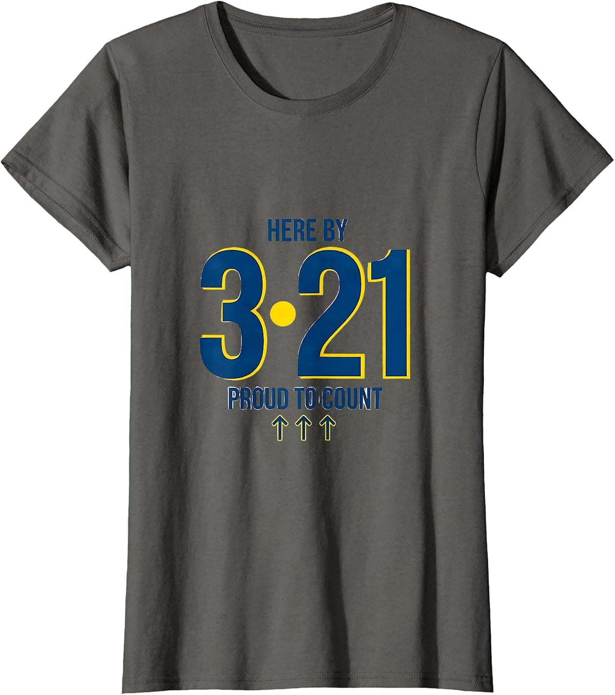 Women's Here By 3·21 Proud To Count Down Syndrome Awareness T-Shirt - Asphalt Grey
