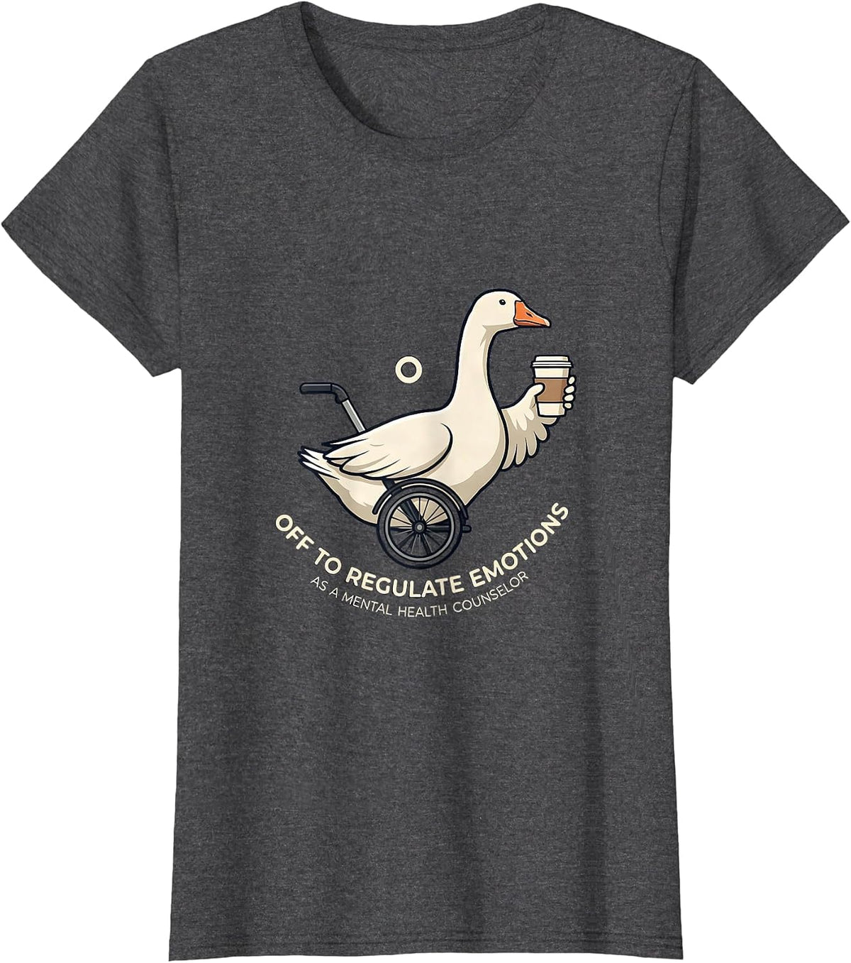 Women's Off To Regulate Emotions As A Mental Health Counselor T-Shirt - Dark Heather Grey