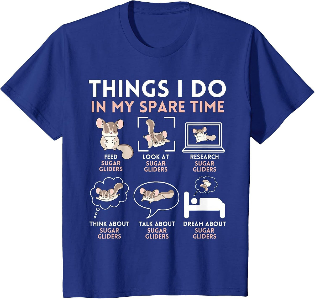 Things I Do in My Spare Time Sugar Gliders Funny Kawaii Cute T-Shirt - Royal Blue