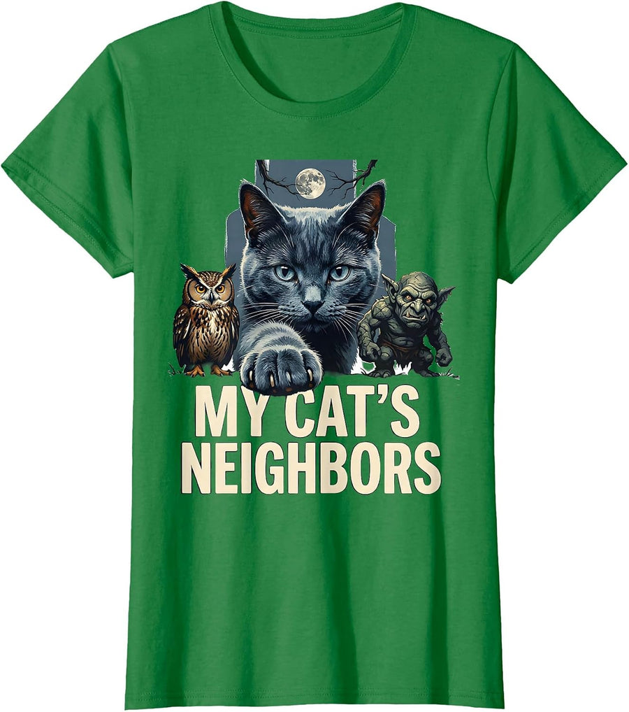 Women's My Cat's Neighbors Funny Cat Lover Paranormal Cryptid T-Shirt - Kelly Green