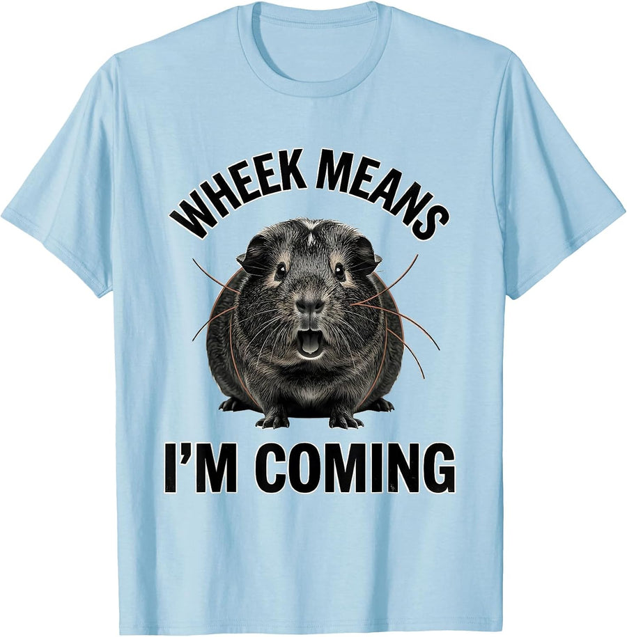 Men's Wheek Means I'm Coming Funny Guinea Pig Pet Lover Humor T-Shirt - Baby Blue