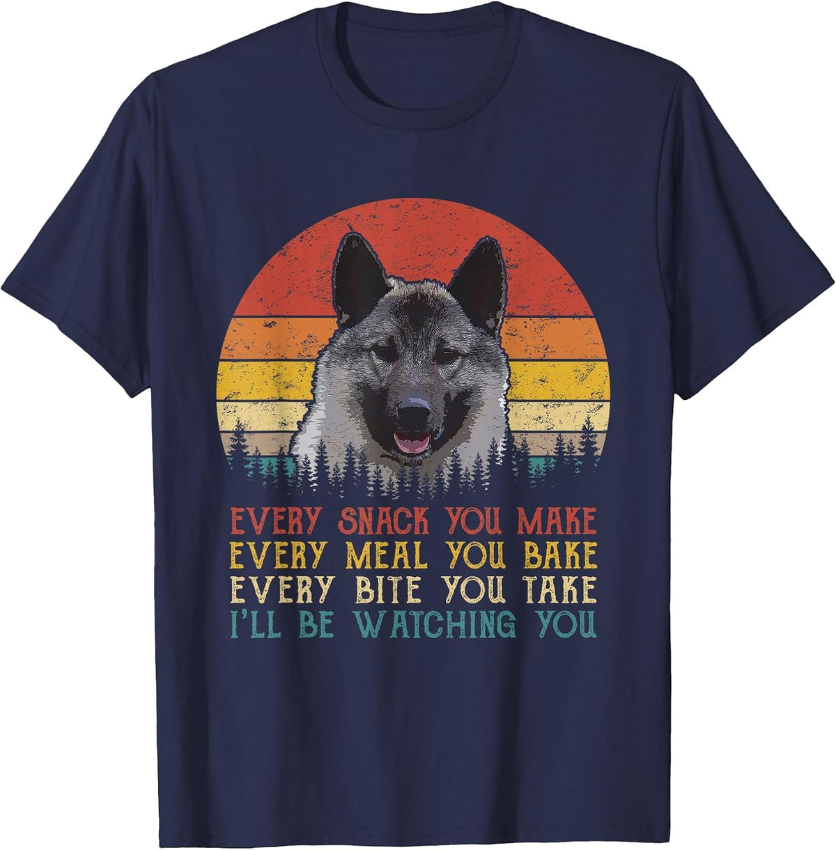 Every Snack You Make Dog Shirt Norwegian Elkhound T-Shirt - Navy Blue
