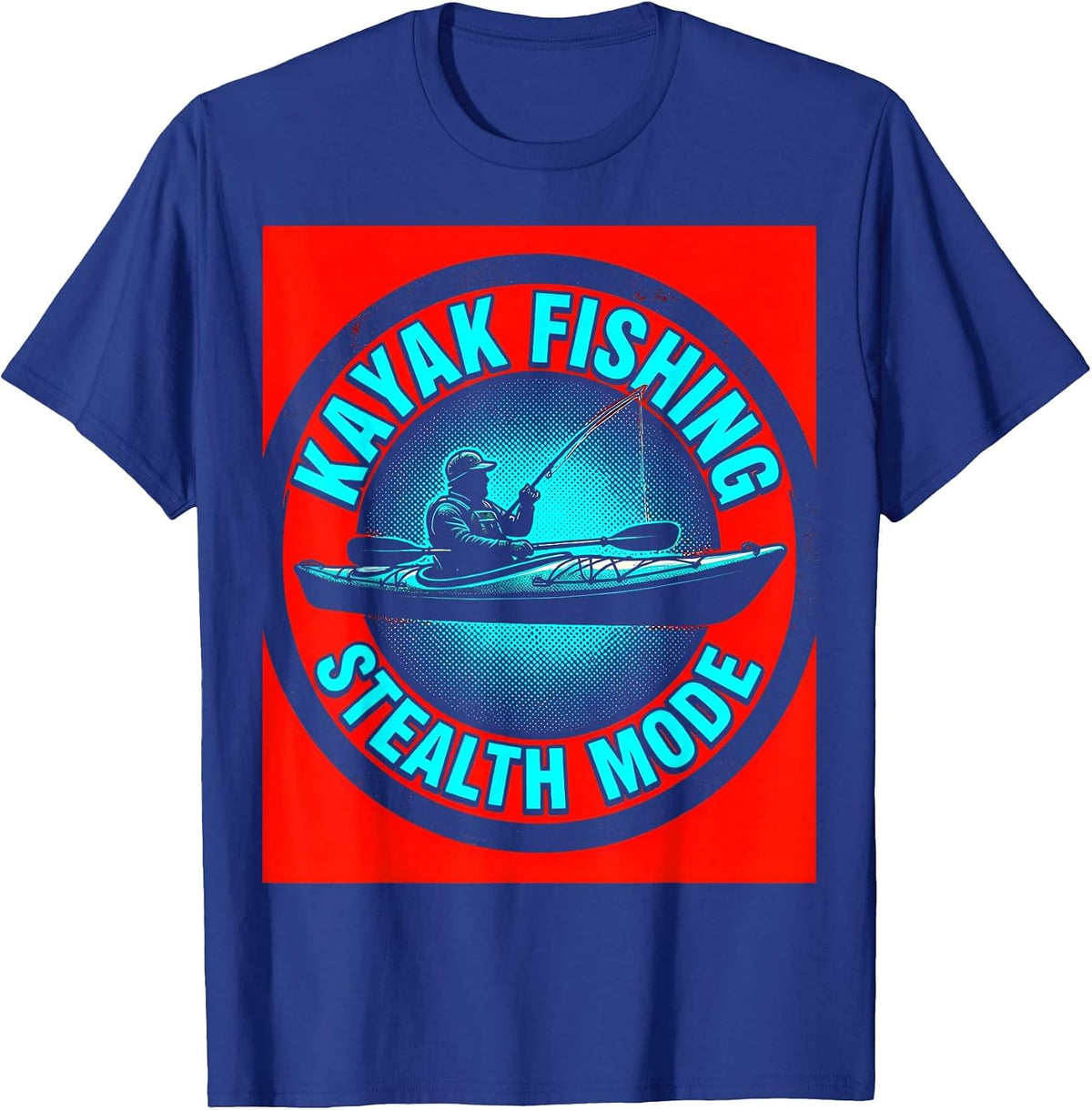 Kayak Fishing Stealth Mode Angler Design T-Shirt - Royal Blue