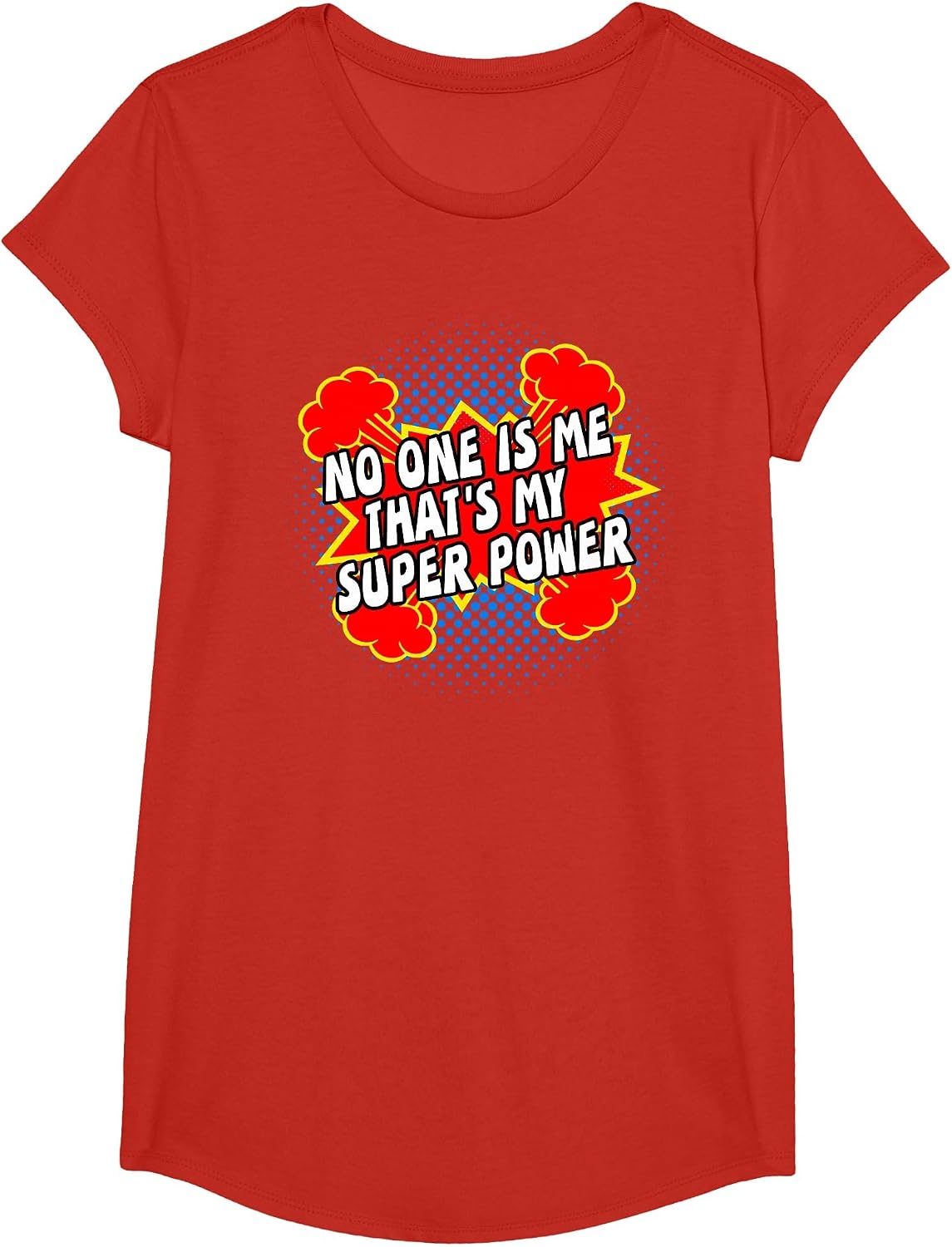 My Super Power T Shirt No One is Me That's My Superpower T-Shirt - Girls Red