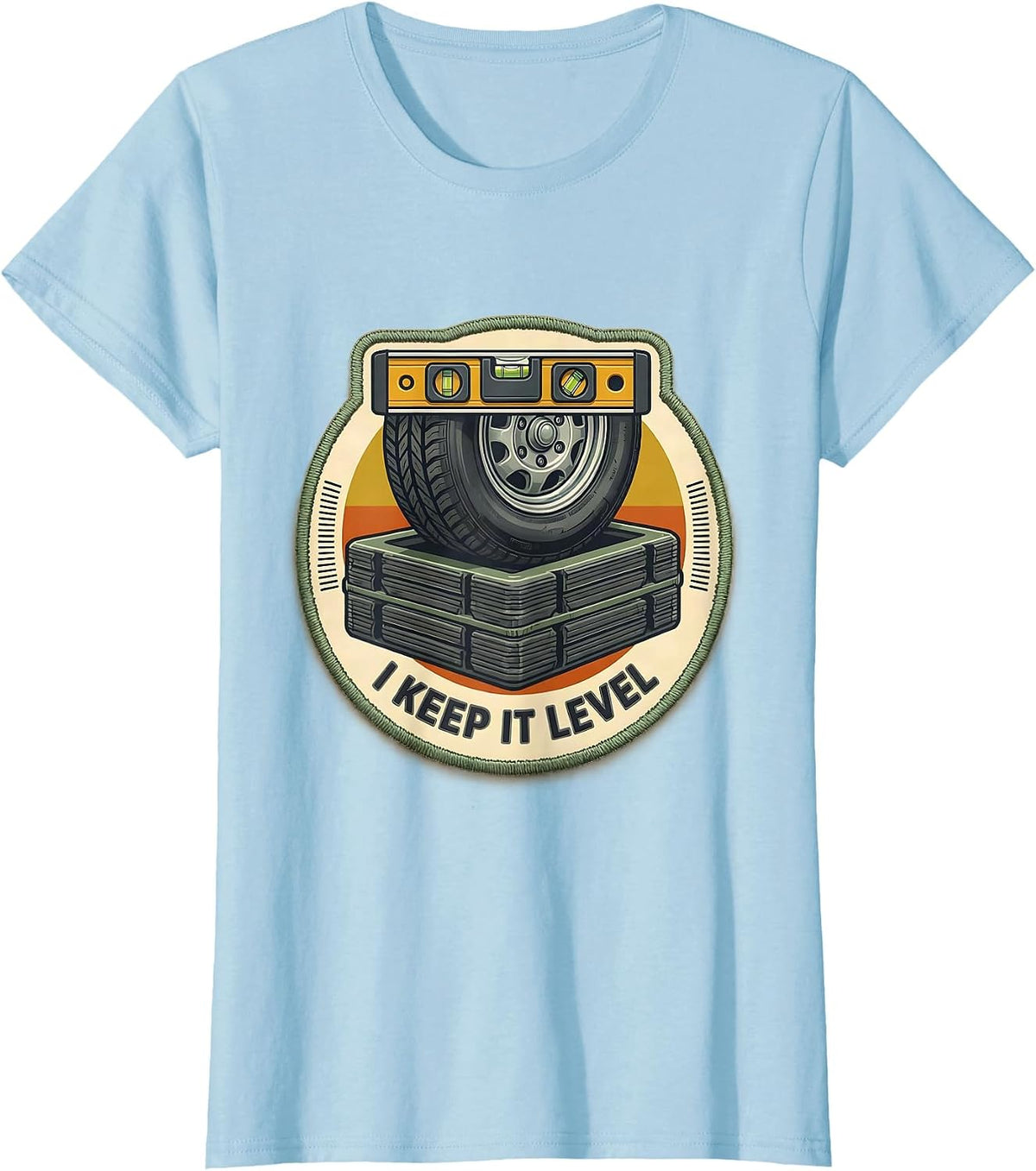 I Keep It Level Funny RV Camping Trailer Hiker Humor T-Shirt - Baby Blue