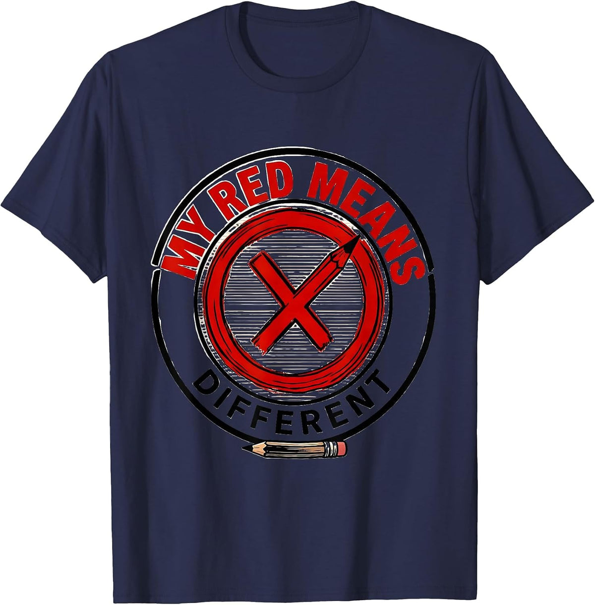 My Red Means Different Sincere Dyslexia Awareness Month T-Shirt - Navy Blue