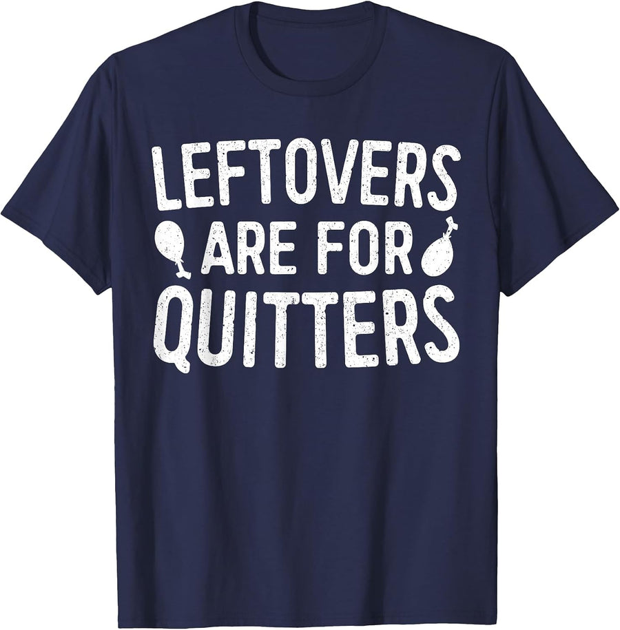 Leftovers are for Quitters Shirt Adult Kids Happy Turkey Day T-Shirt - Navy Blue