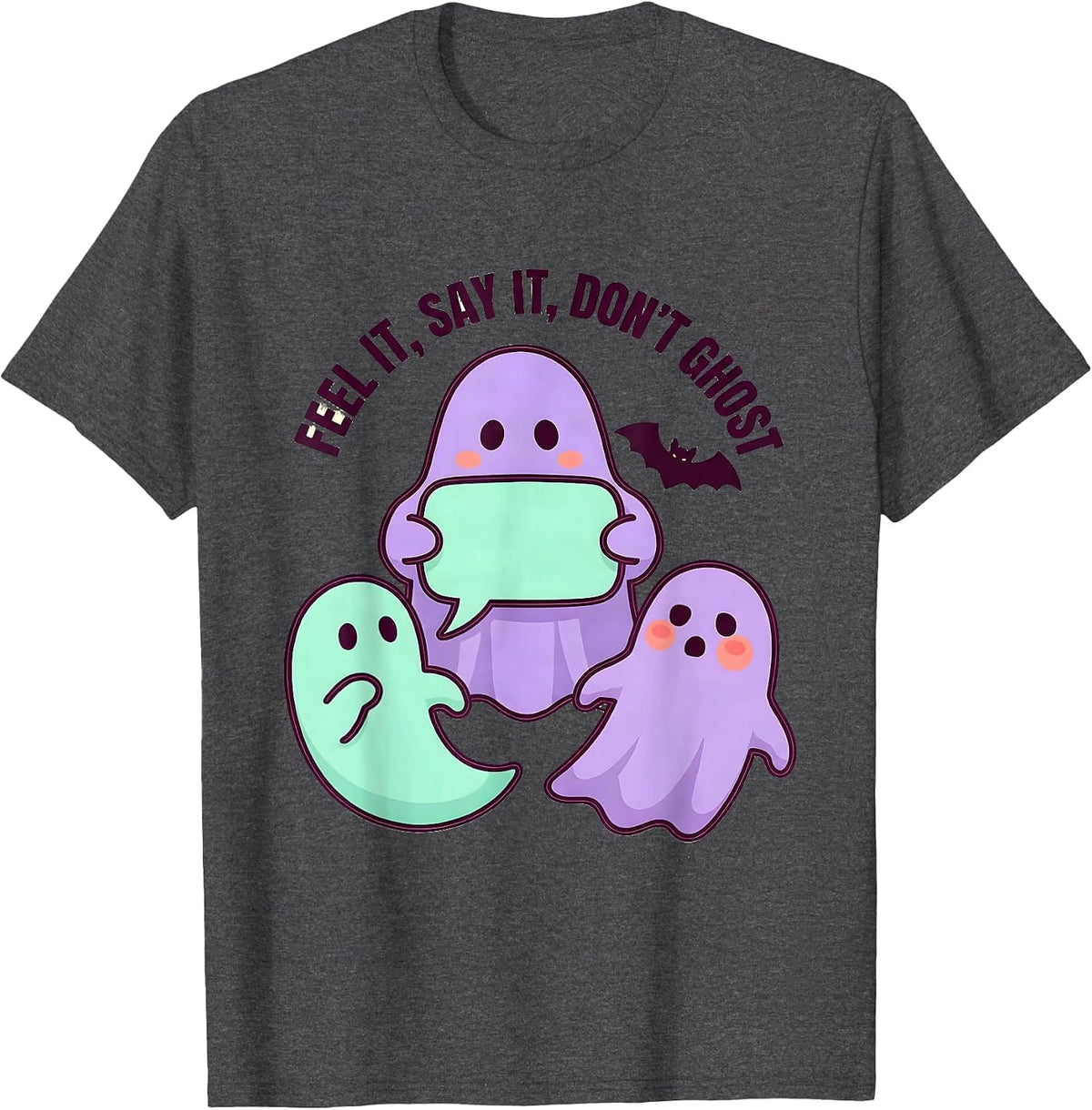 Men's Feel It, Say It, Don’t Ghost Mental Health Halloween T-Shirt - Dark Heather Grey