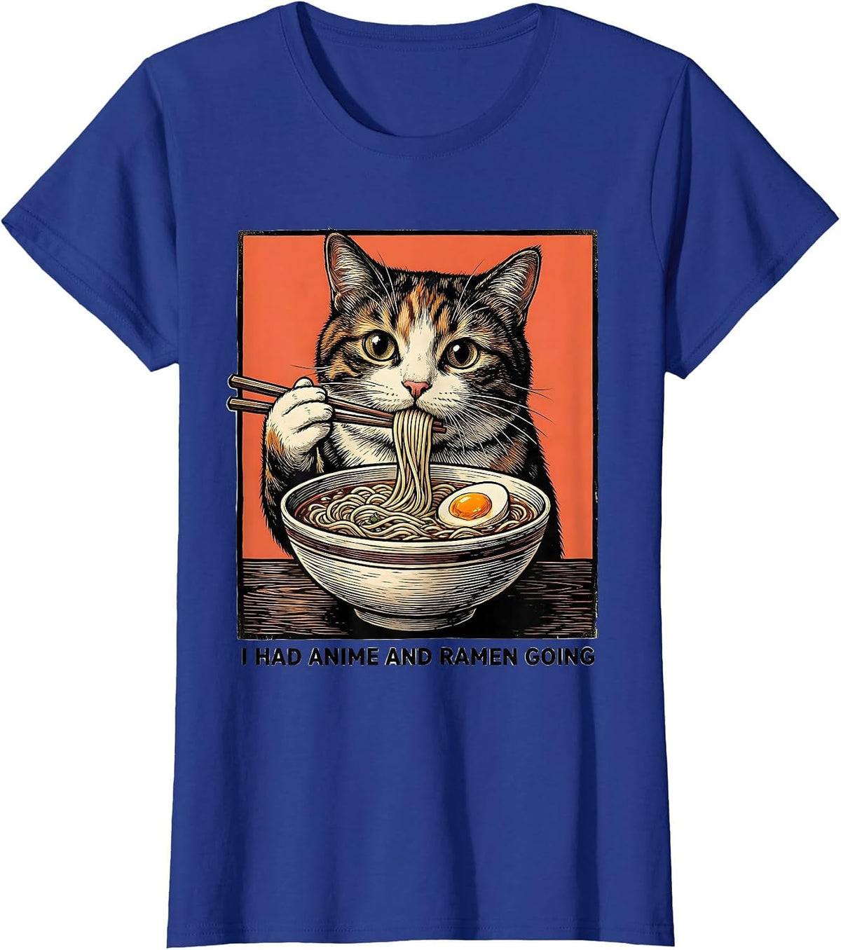 Women's I Had Anime And Ramen Going Funny Kawaii Cat Anime Gift T-Shirt - Royal Blue