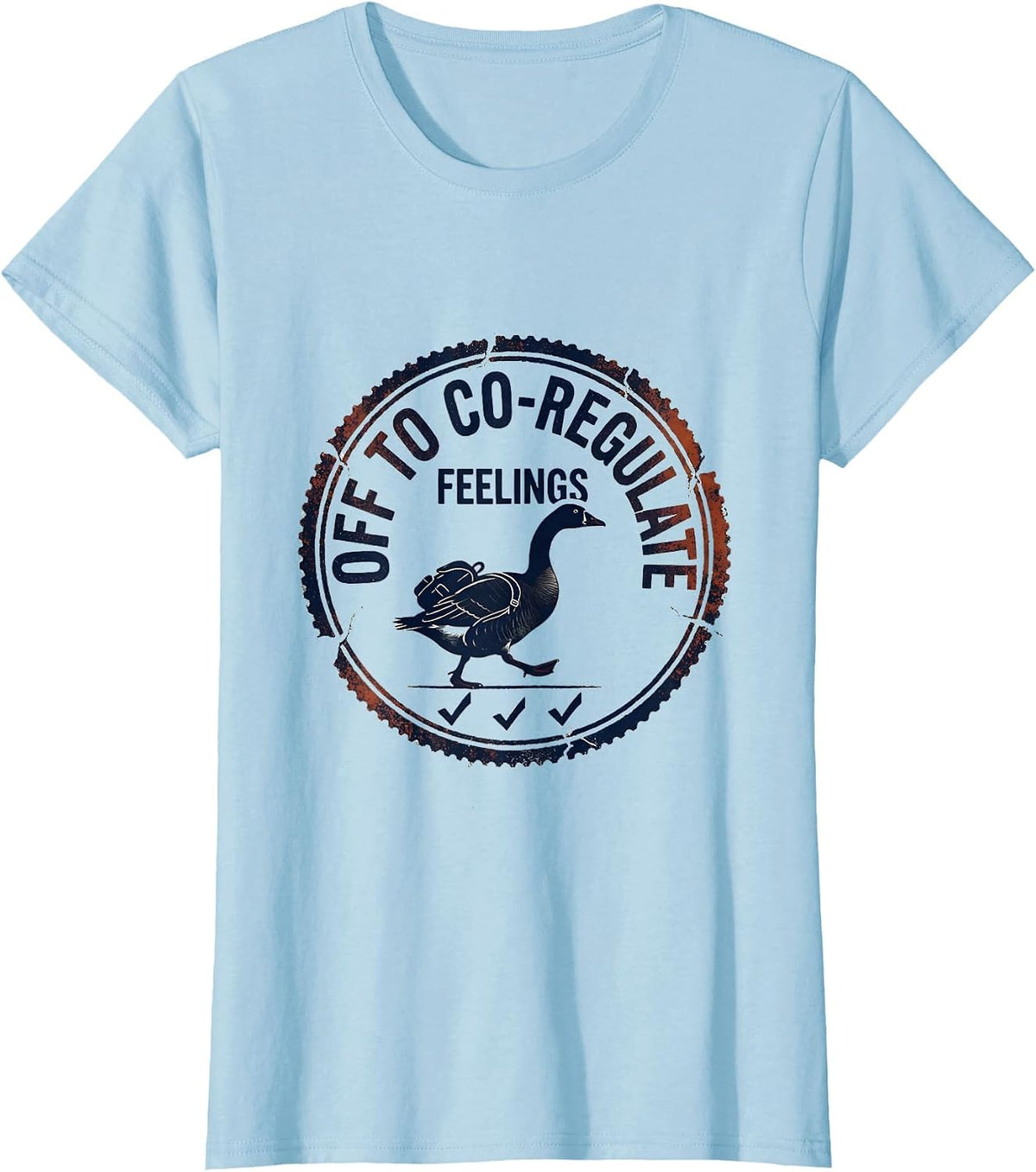 Women's Off to Co-Regulate Feelings Funny Mental Health Counselor T-Shirt - Baby Blue