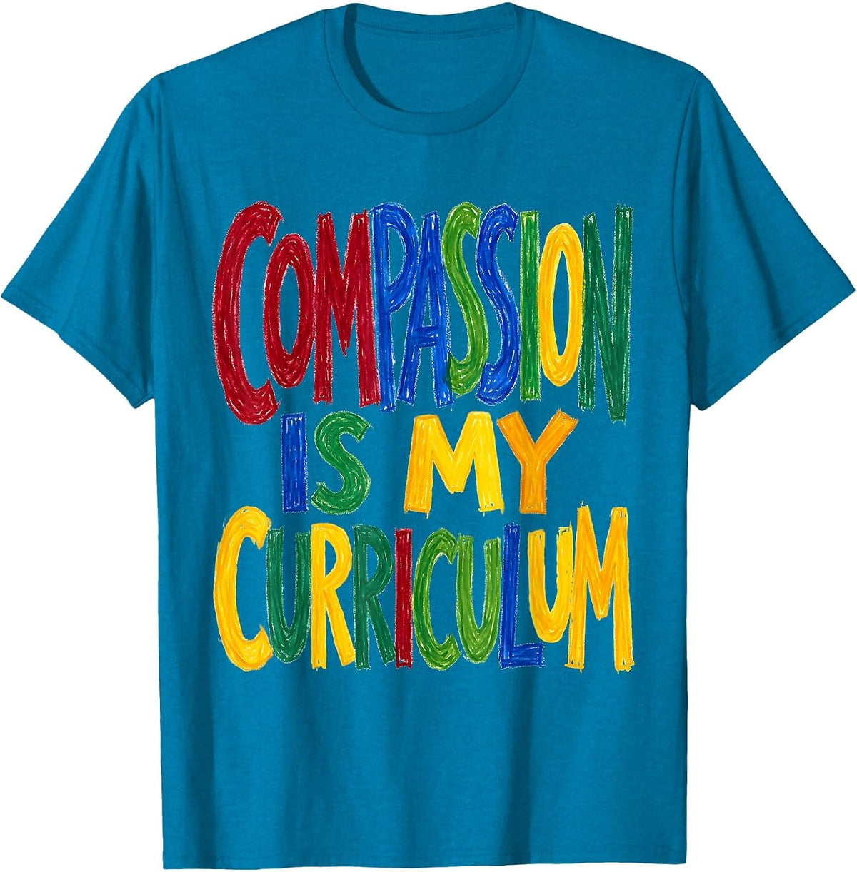 Compassion Is My Curriculum School Counselor T-Shirt - Sapphire Blue