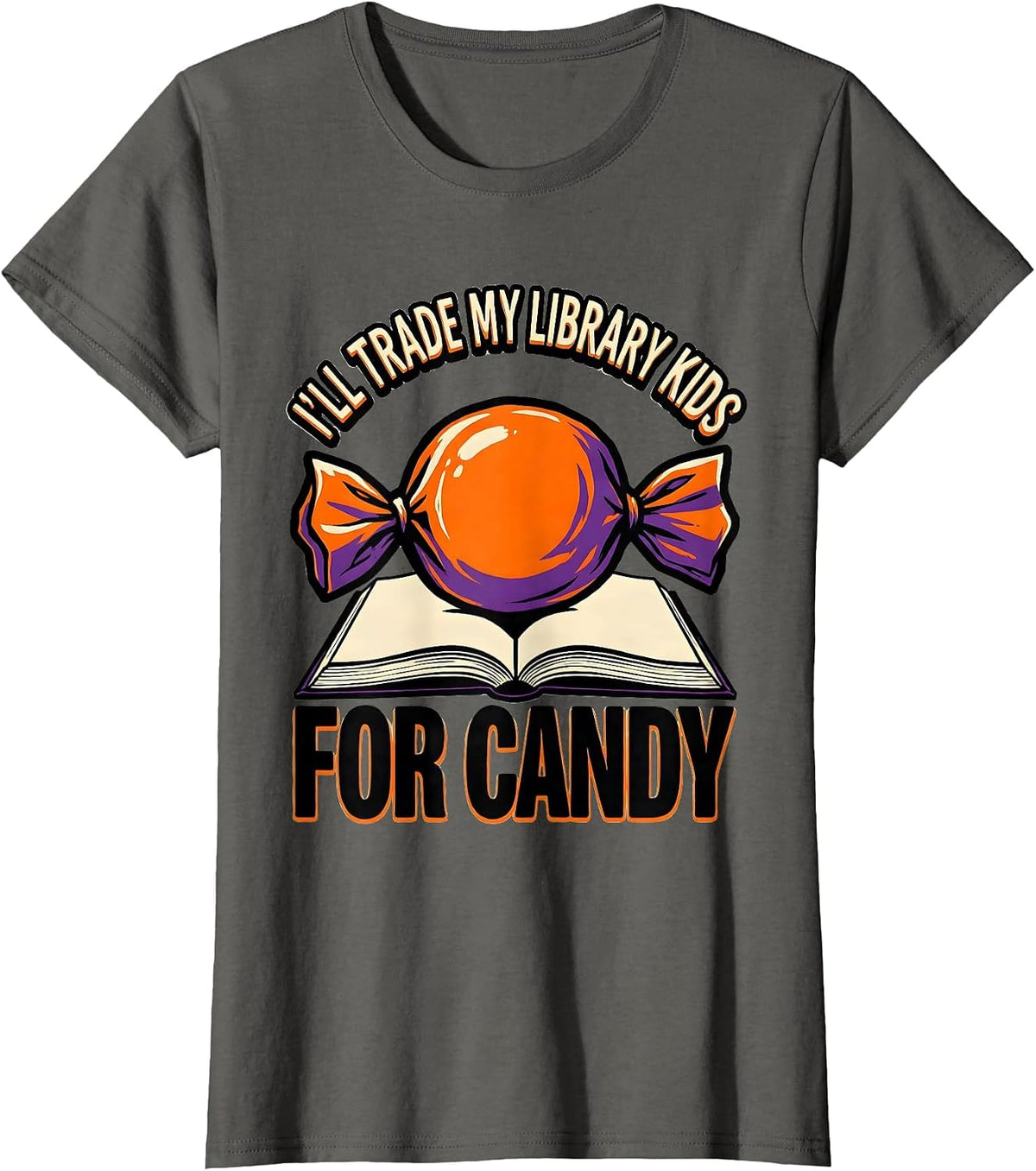 Women's I'll Trade My Library Kids For Candy Funny Teacher Halloween T-Shirt - Asphalt Grey