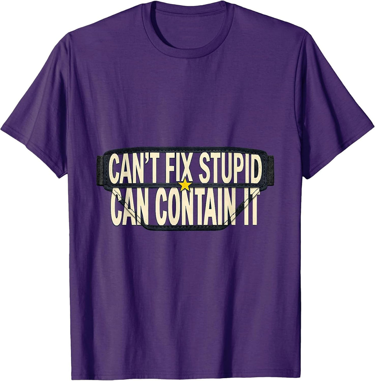 Men's Can't Fix Stupid Can Contain It Funny Police Officer Gift T-Shirt - Purple
