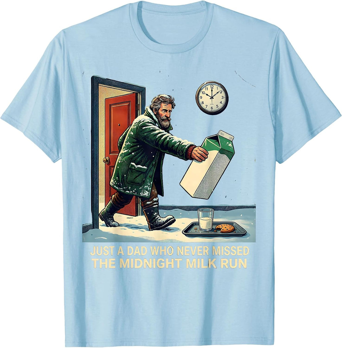 Men's Just A Dad Who Never Missed The Midnight Milk Run Funny T-Shirt - Baby Blue