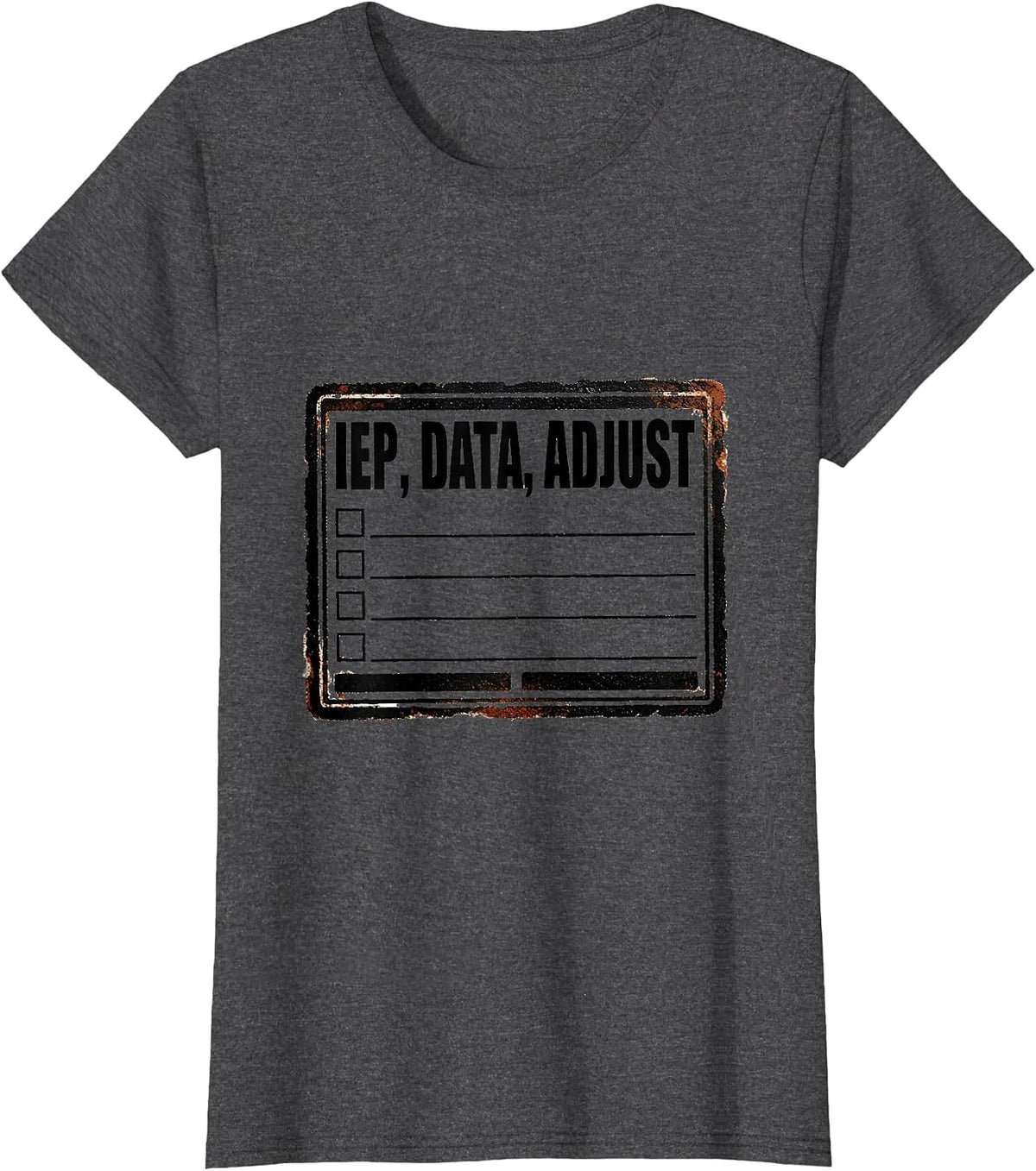 Women's IEP Data Adjust Funny Special Education Teacher SPED Humor T-Shirt - Dark Heather Grey