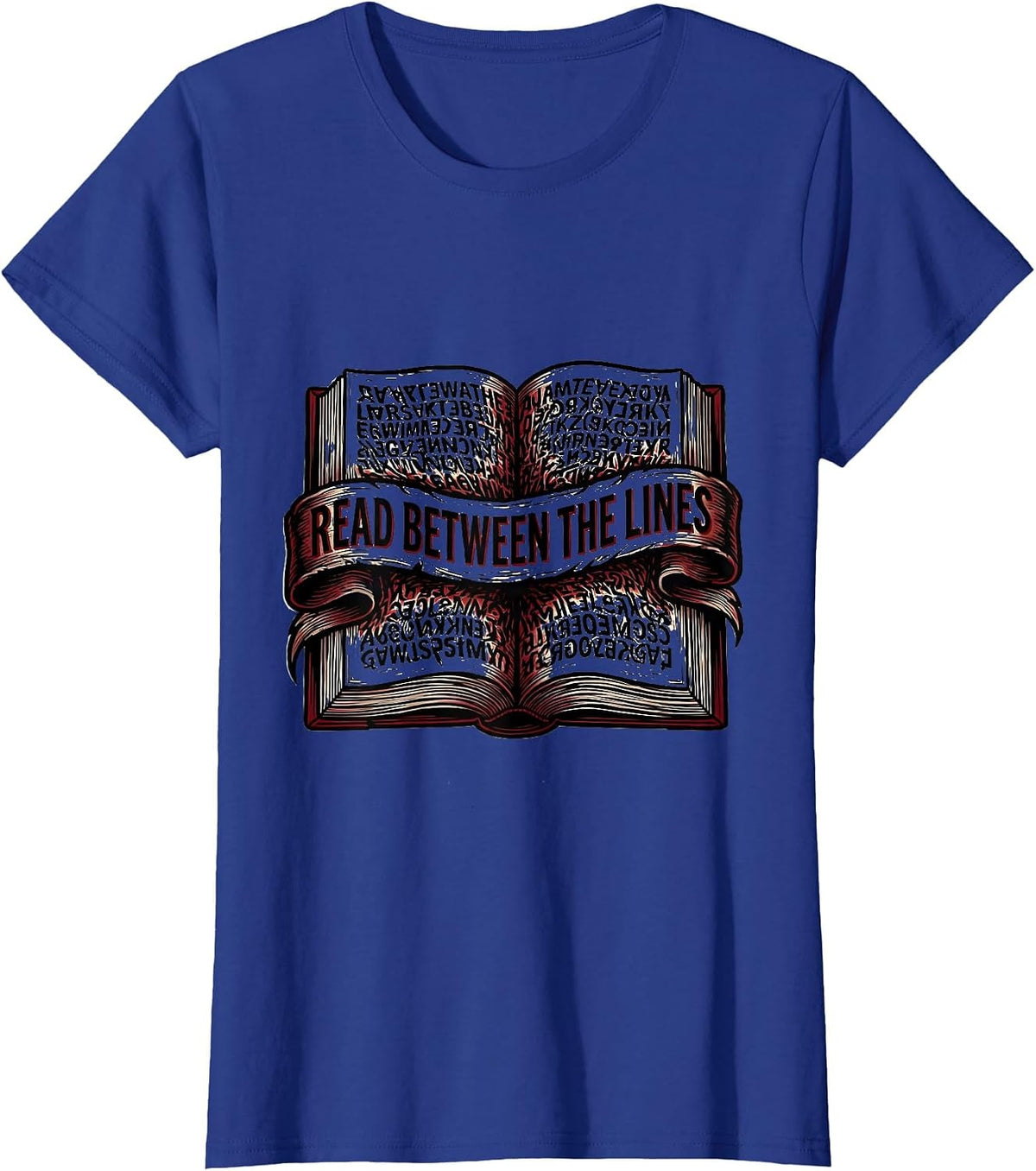 Women's Read Between The Lines Dyslexia Awareness Design T-Shirt - Royal Blue