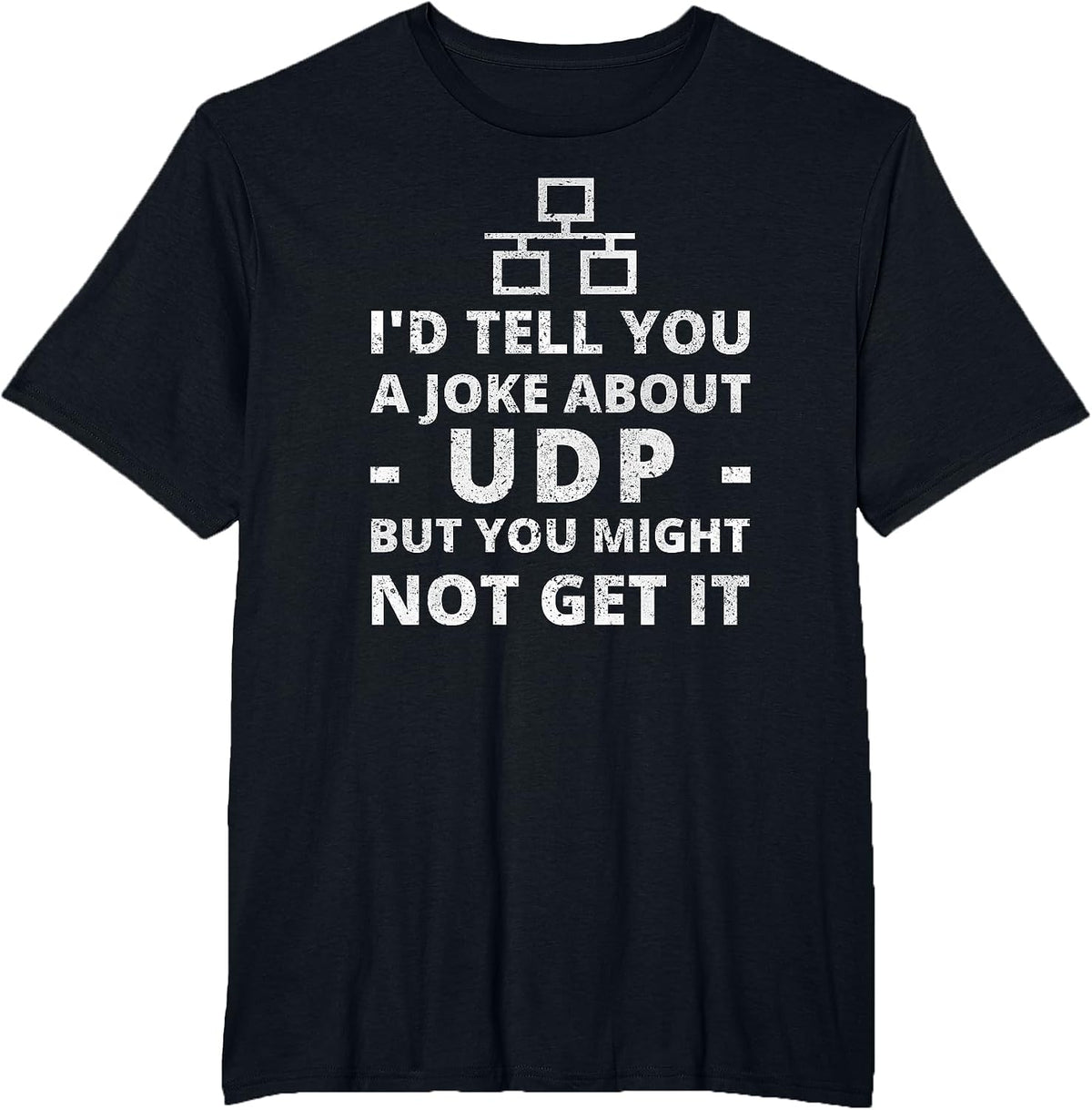 Joke About UDP You Might Not Get It IT Network Engineer T-Shirt - Black