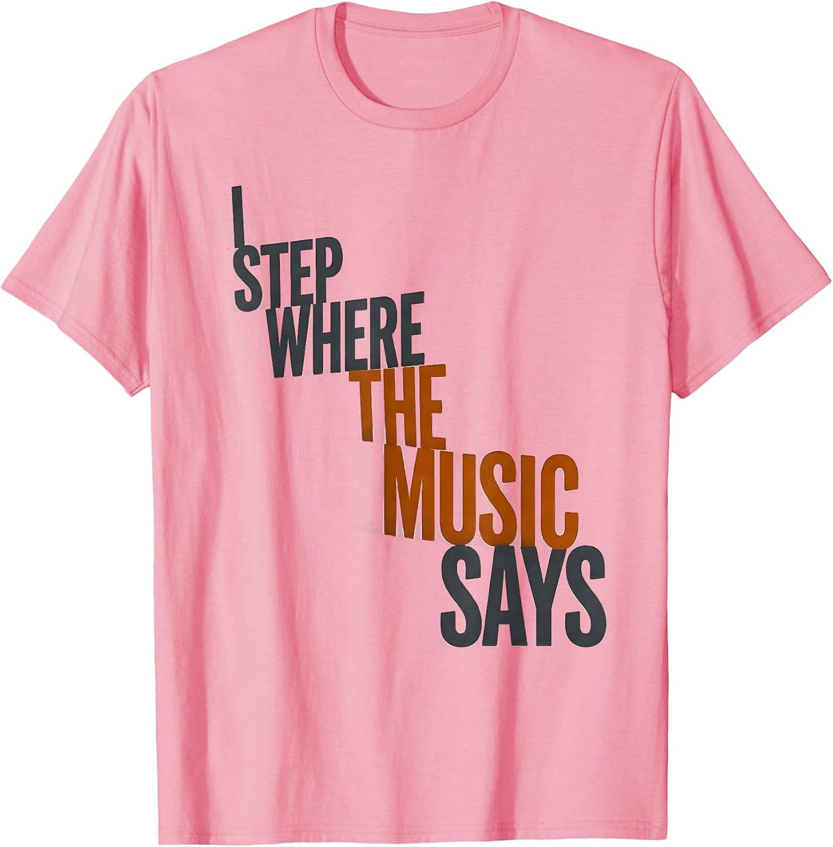Men's I Step Where The Music Says Western Cowgirl Rodeo Lifestyle T-Shirt - Pink